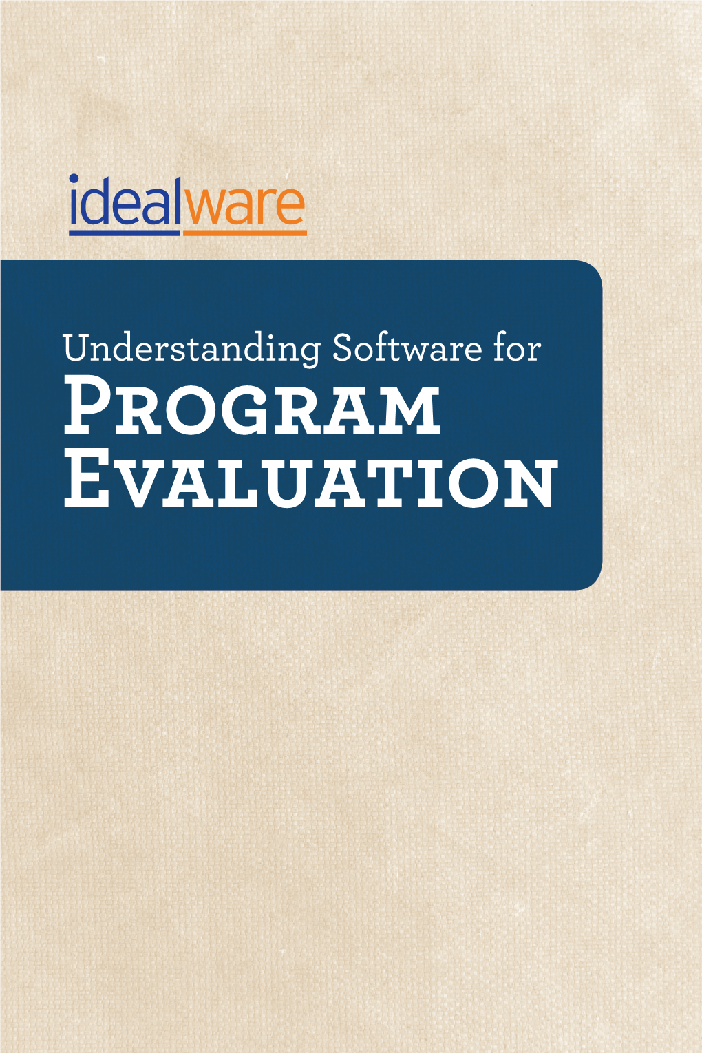 Understanding Software for Program Evaluation Introduction