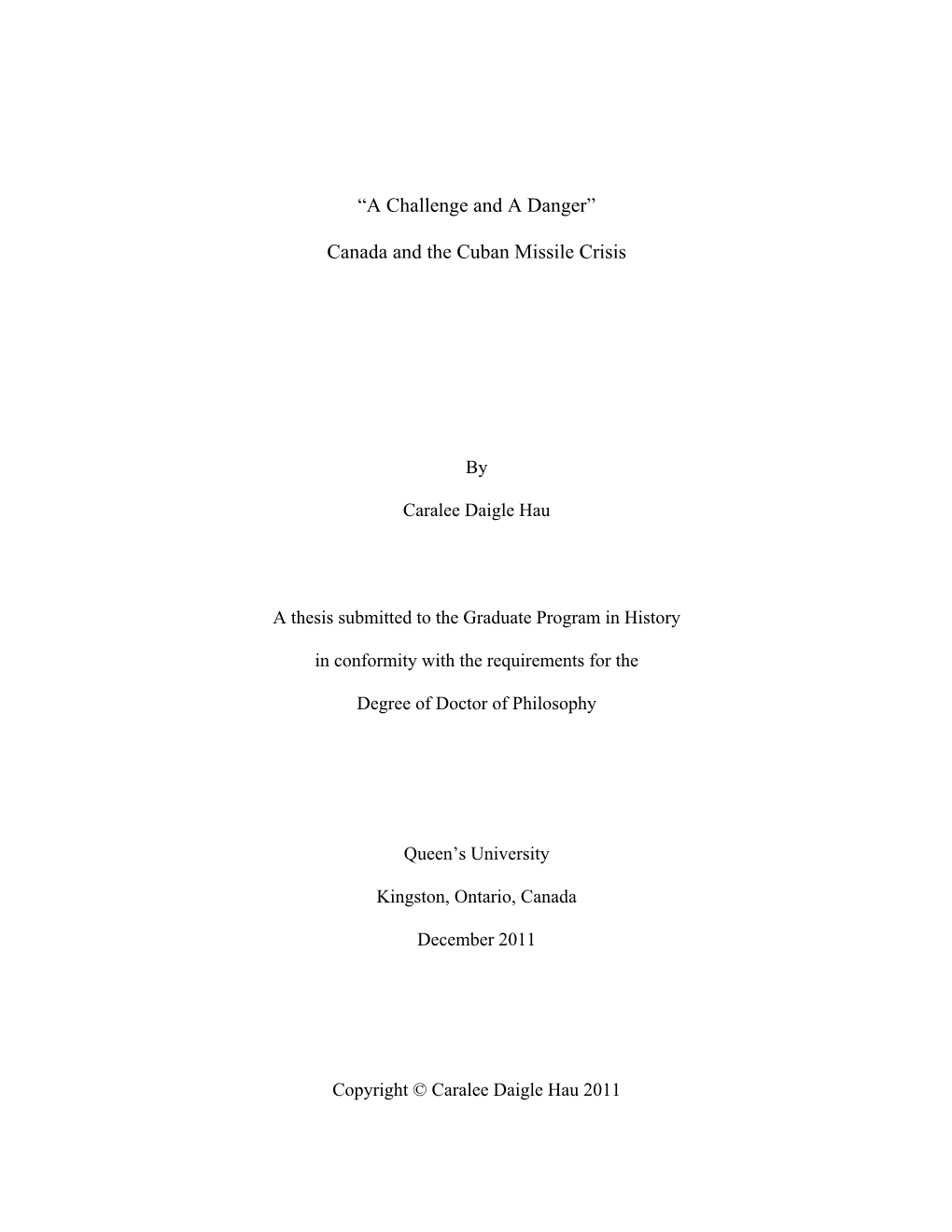 “A Challenge and a Danger” Canada and the Cuban Missile Crisis