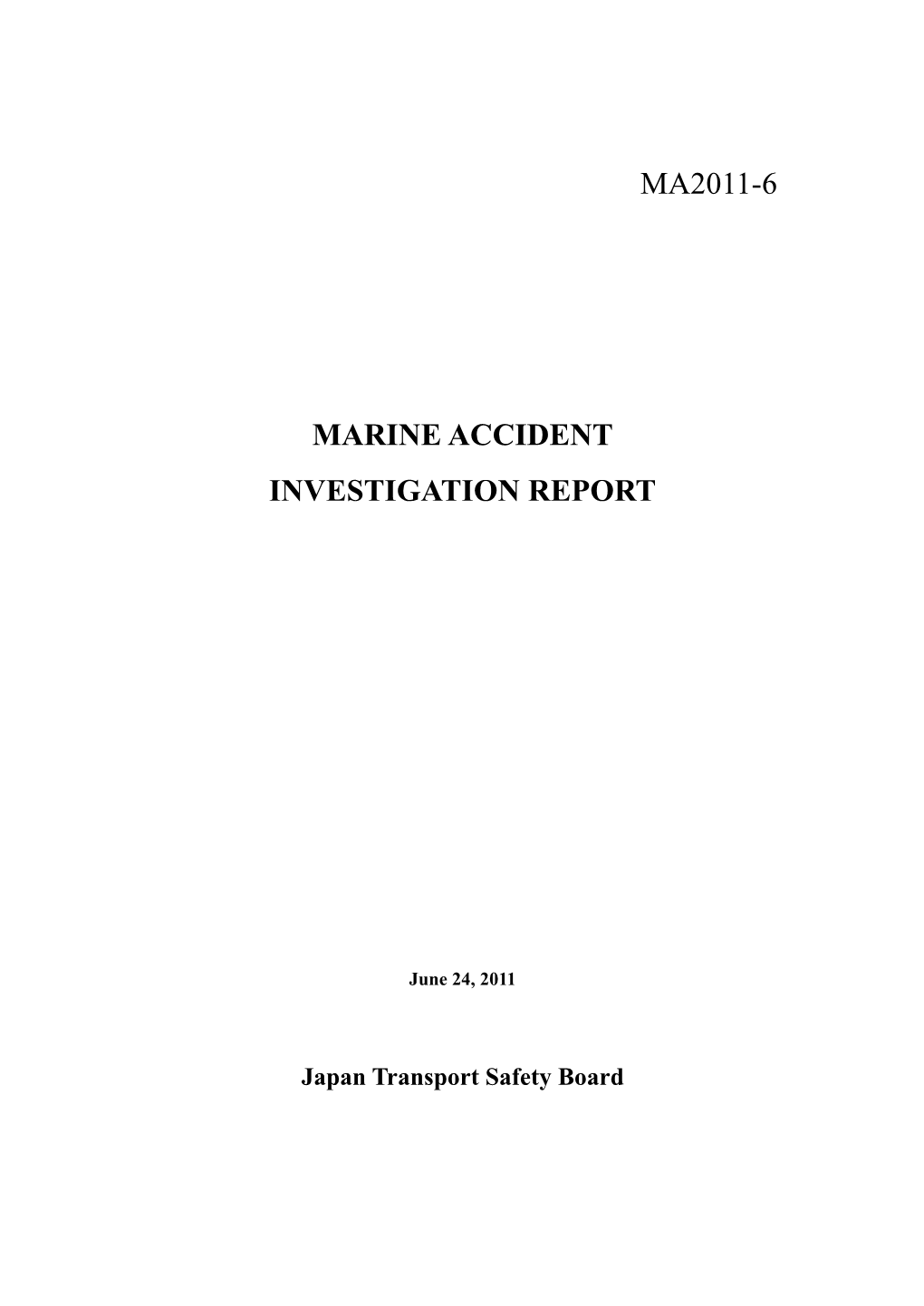Ma2011-6 Marine Accident Investigation Report
