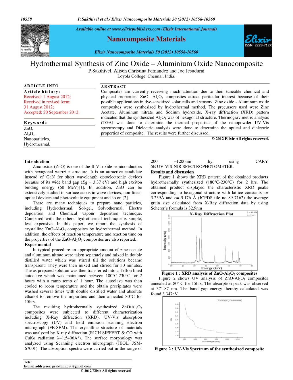 Hydrothermal Synthesis of Zinc Oxide – Aluminium Oxide Nanocomposite P.Sakthivel, Alison Christina Fernandez and Joe Jesudurai Loyola College, Chennai, India