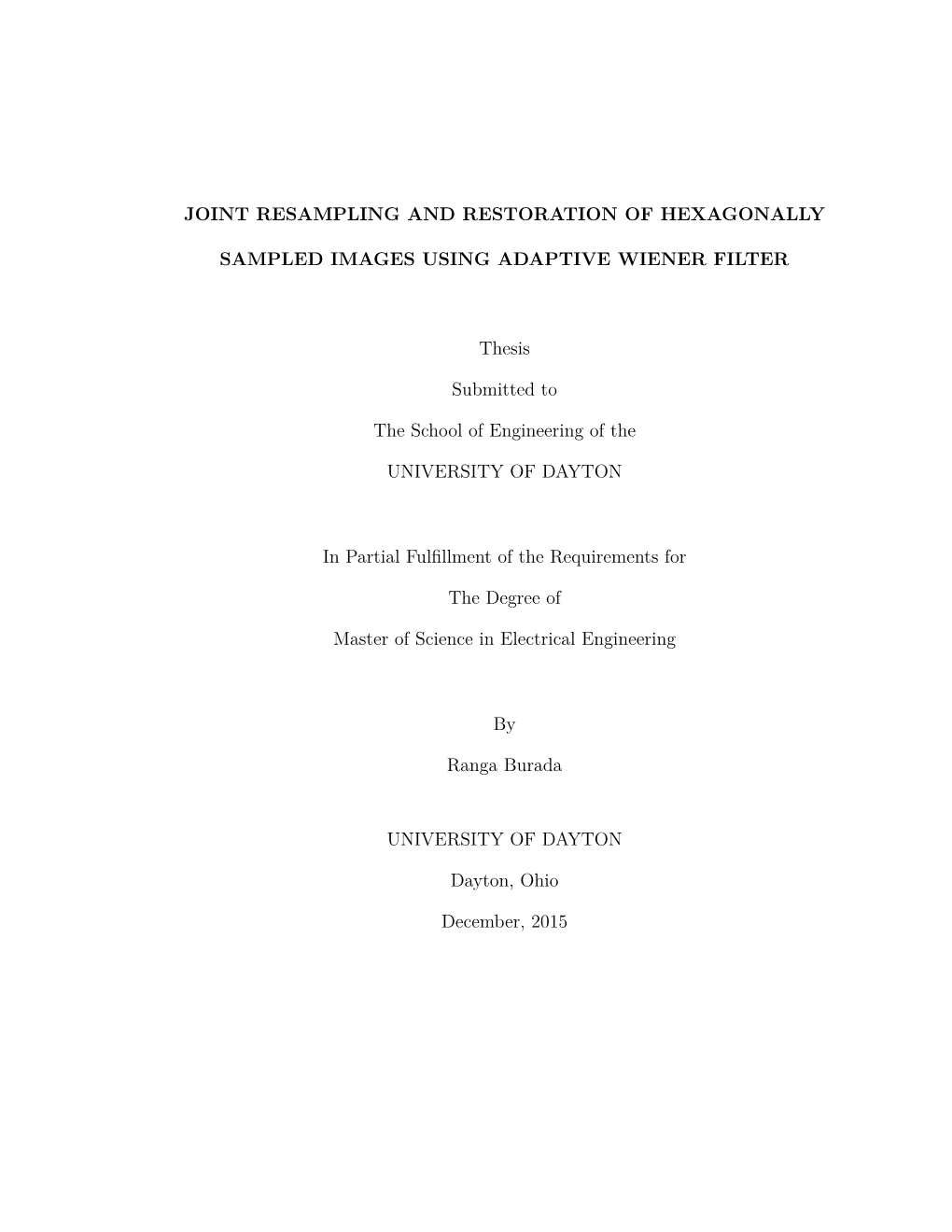 Joint Resampling and Restoration of Hexagonally