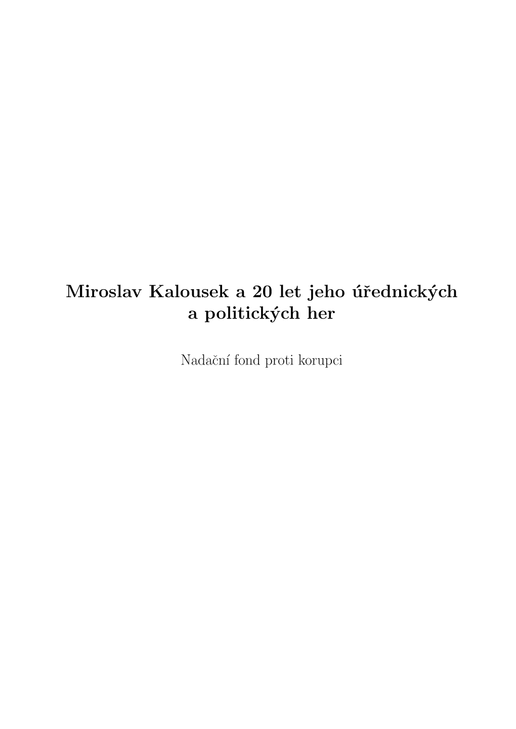 Miroslav Kalousek a 20 Let Jeho Úrednických a Politických