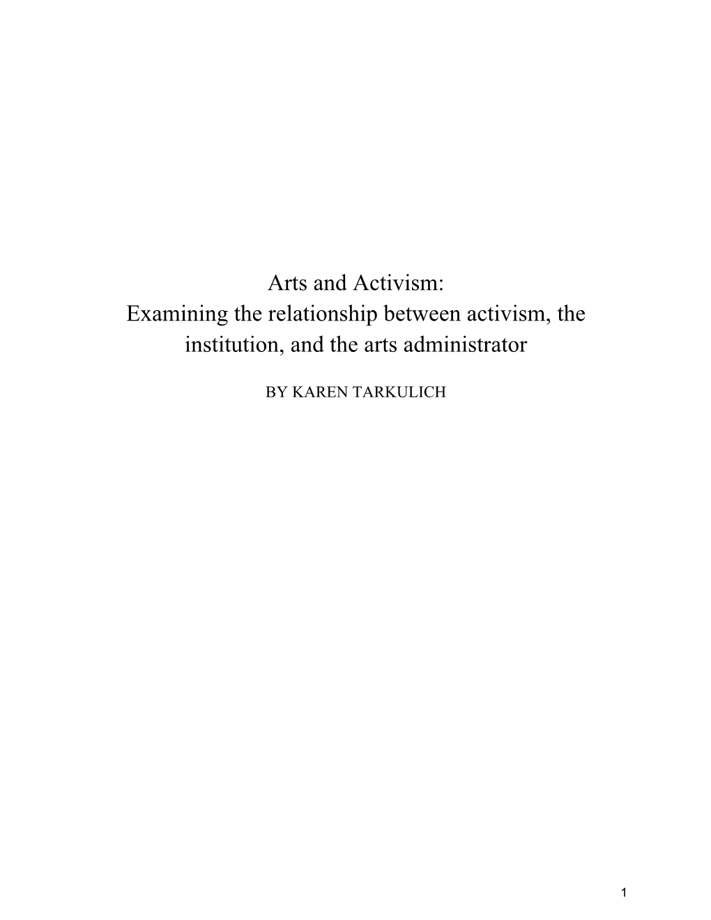 Arts and Activism: Examining the Relationship Between Activism, the Institution, and the Arts Administrator