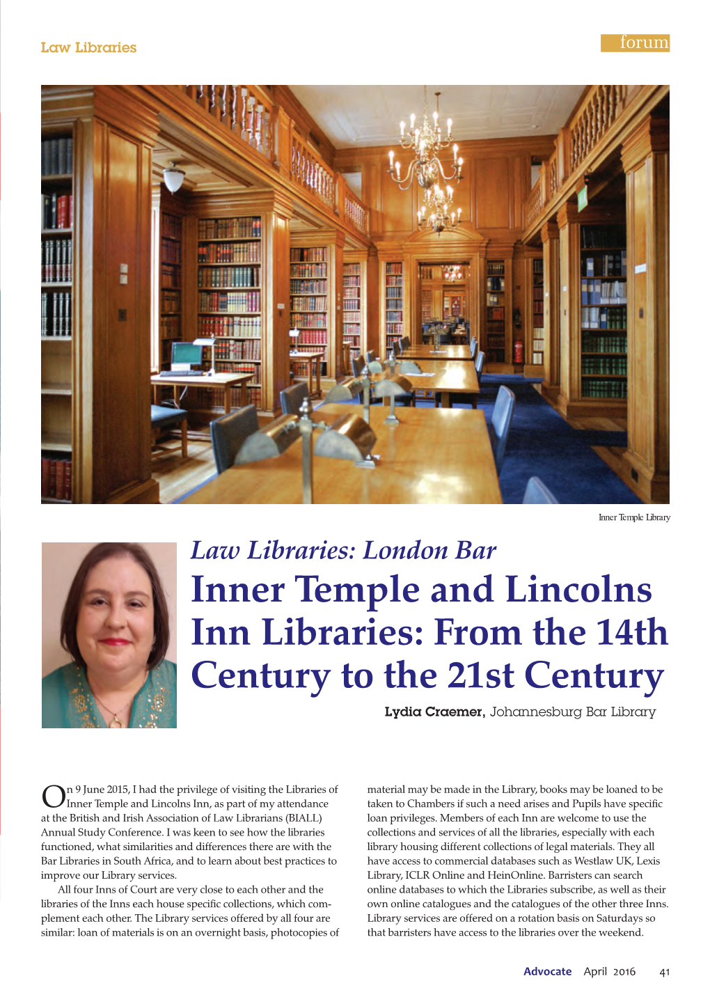 Inner Temple and Lincolns Inn Libraries: from the 14Th Century to the 21St Century Lydia Craemer, Johannesburg Bar Library