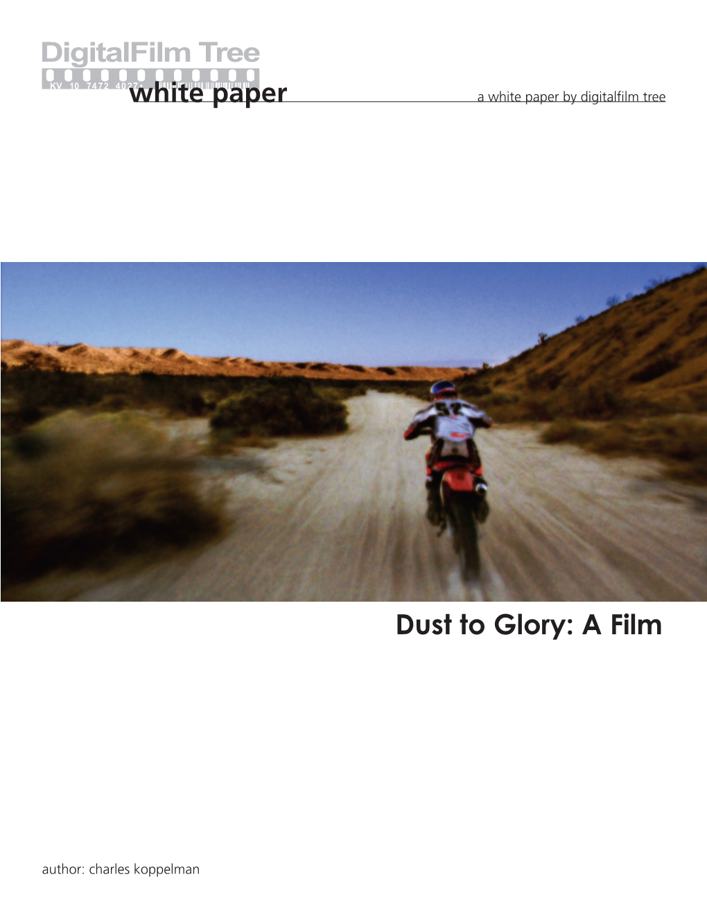 White Paper Dust to Glory: a Film