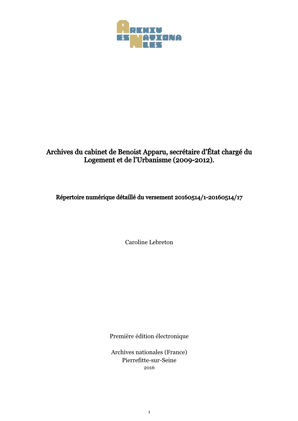 Archives Du Cabinet De Benoist Apparu, Secrétaire D'état Chargé Du Logement Et De L'urbanisme (2009-2012)