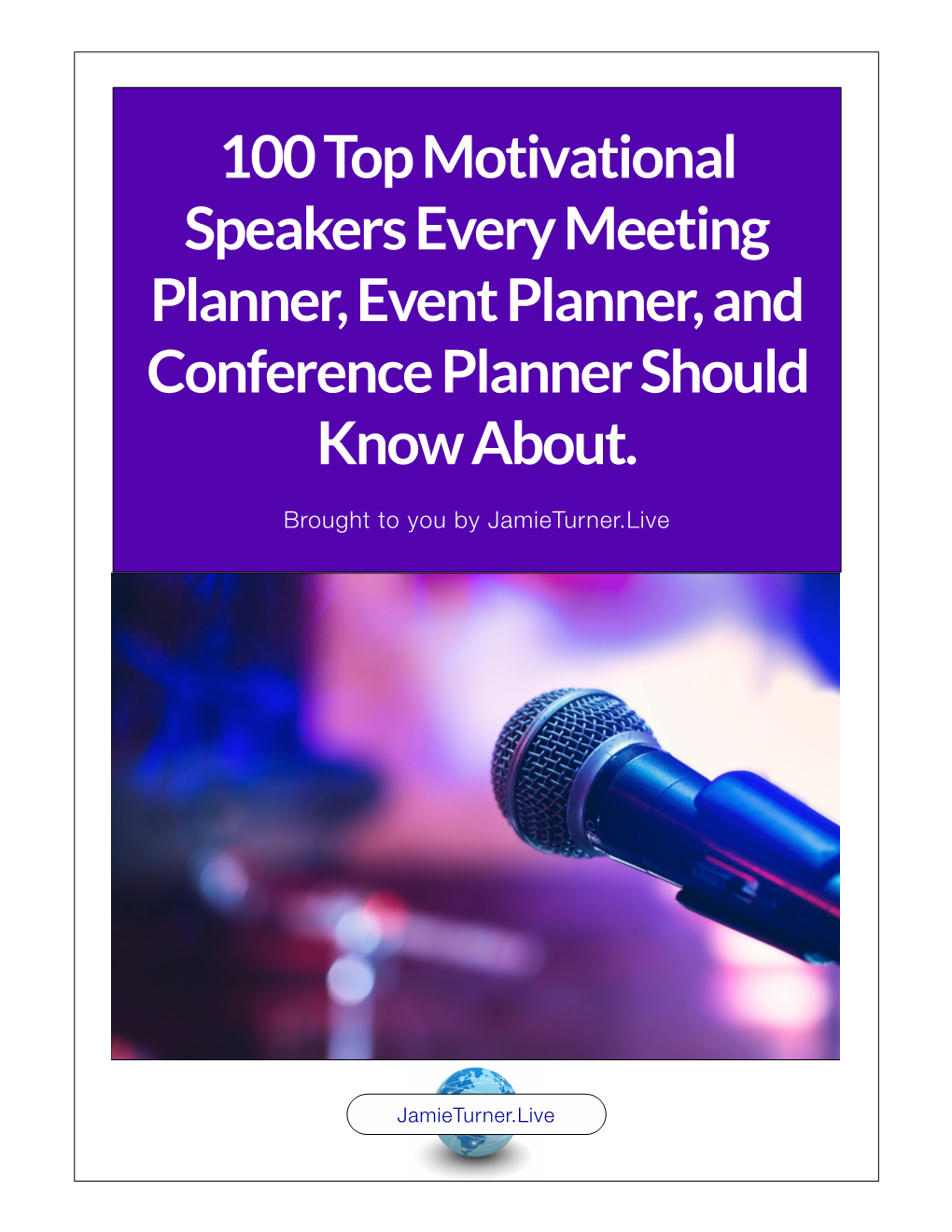 100 Top Motivational Speakers Every Meeting Planner, Event Planner, and Conference Planner Should Know About