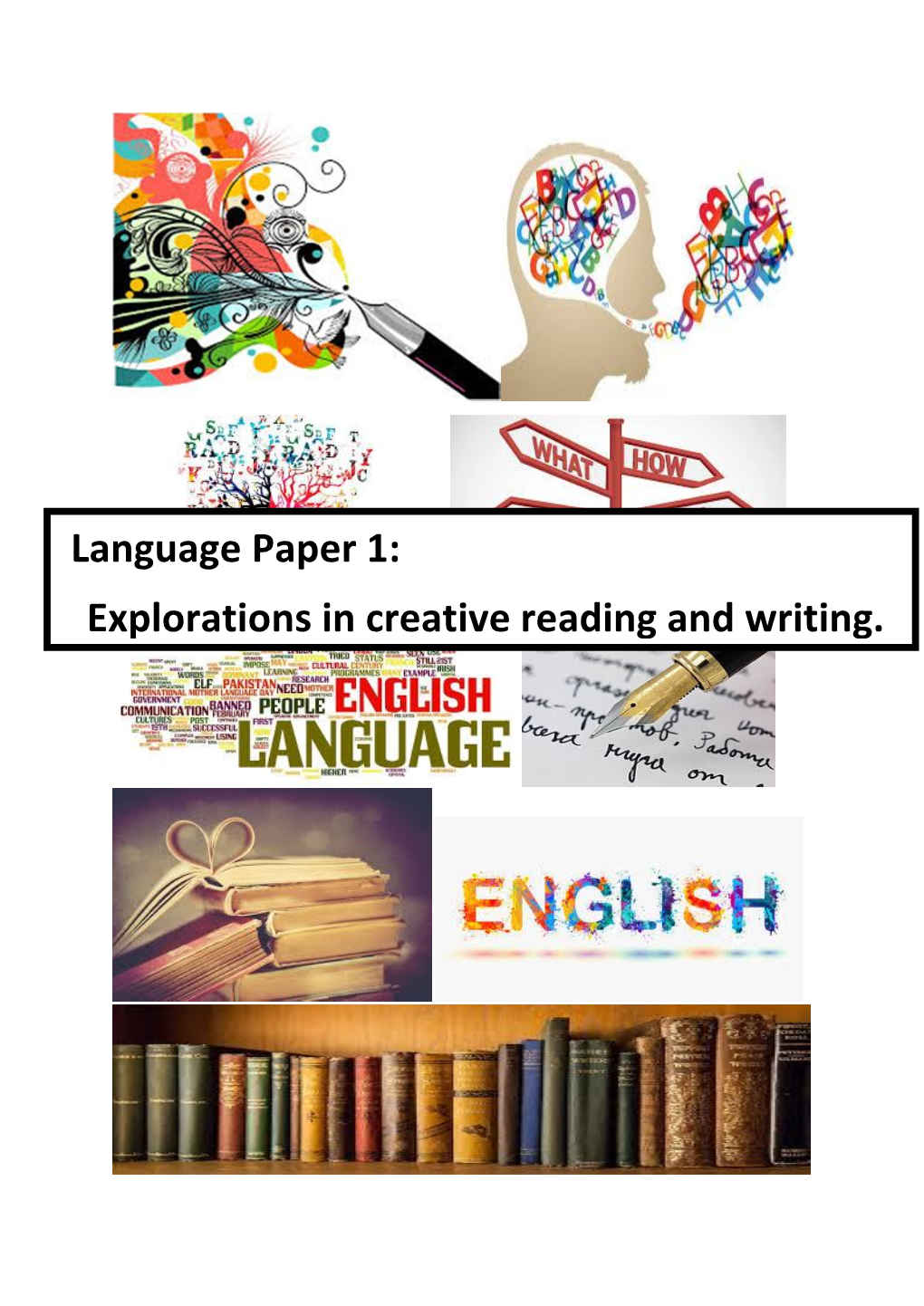 Language Paper 1: Explorations in Creative Reading and Writing