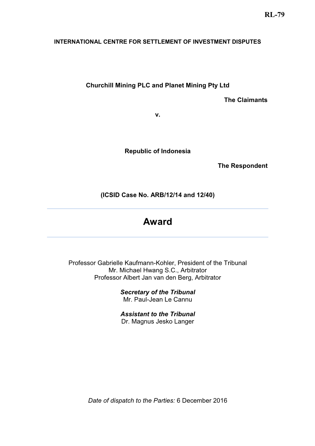 Churchill Mining PLC and Planet Mining Pty Ltd the Claimants V. Republic of Indonesia the Respondent