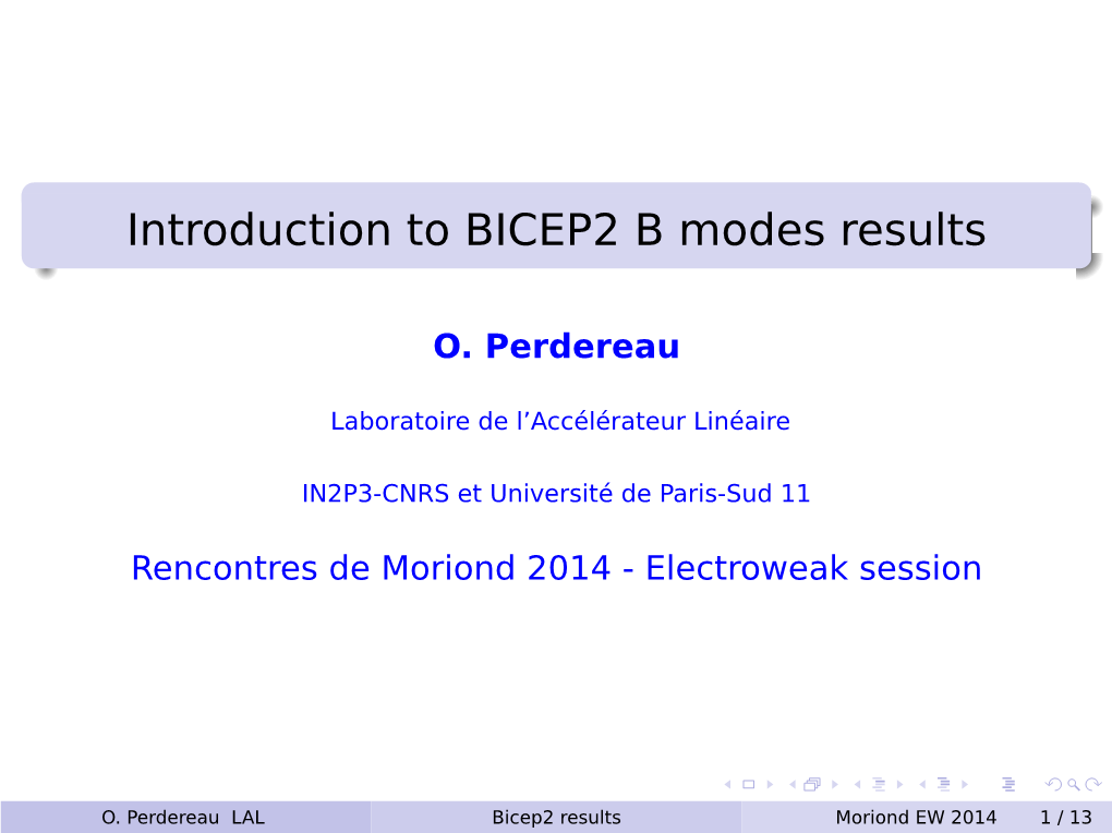 Introduction to BICEP2 B Modes Results