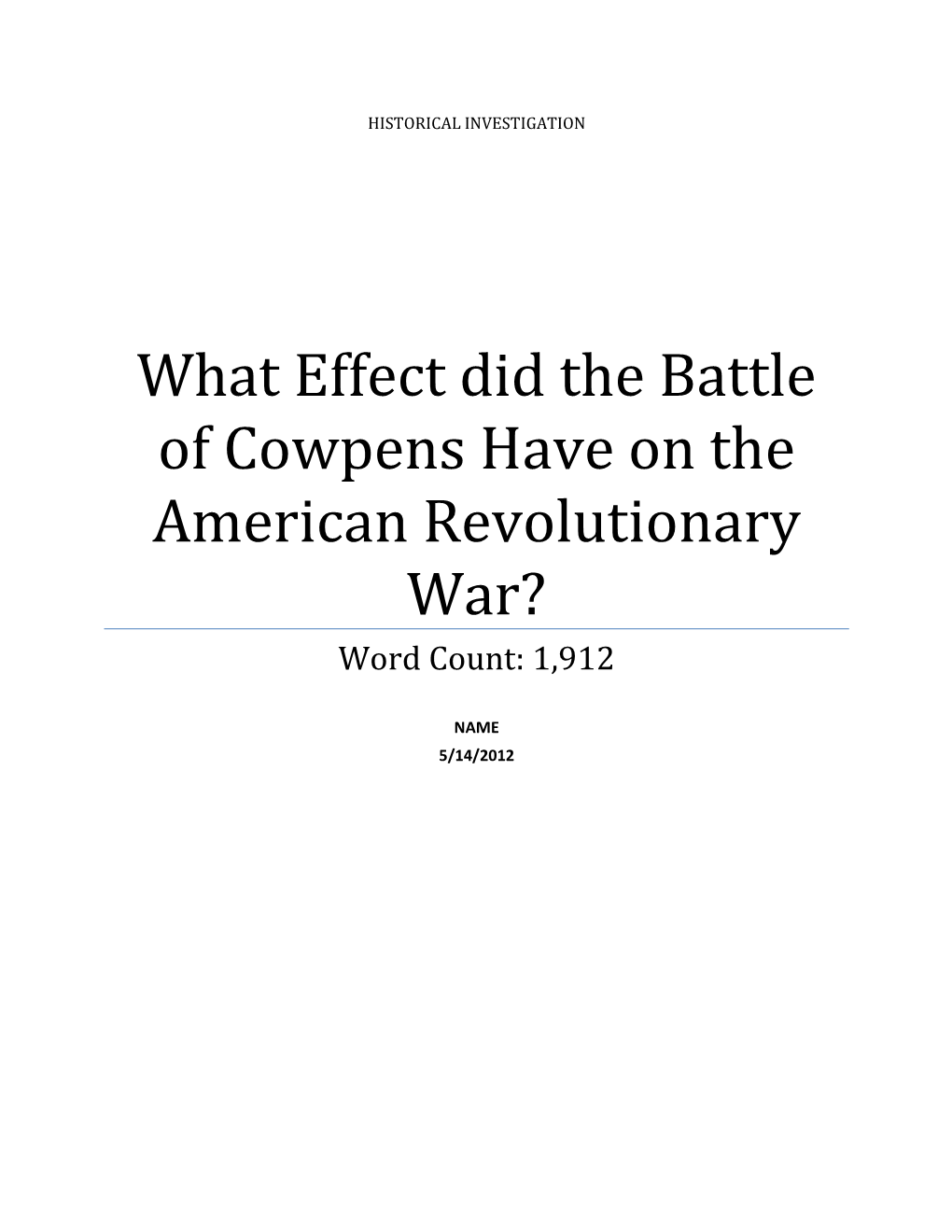 What Effect Did the Battle of Cowpens Have on the American Revolutionary War? Word Count: 1,912