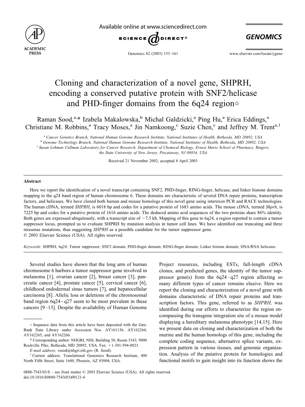 Cloning and Characterization of a Novel Gene, SHPRH, Encoding a Conserved Putative Protein with SNF2/Helicase and PHD-ﬁnger Domains from the 6Q24 Region૾