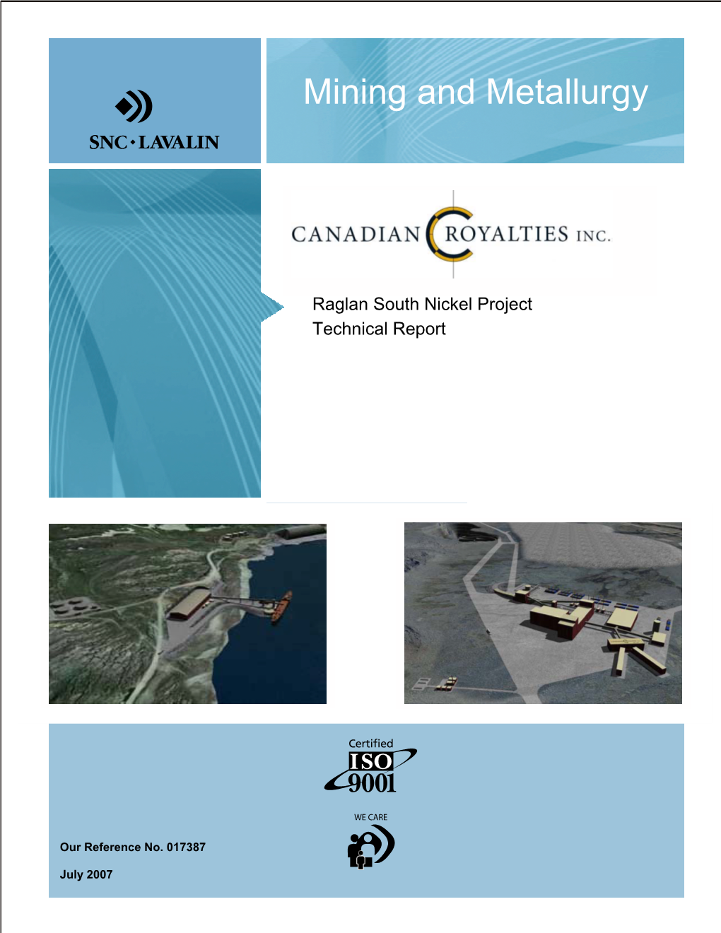 Feasibility Study Report (The “Study”) Prepared for Canadian Royalties Inc