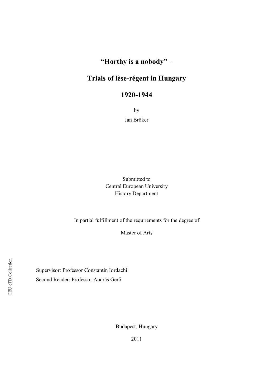 “Horthy Is a Nobody” – Trials of Lčse-Régent in Hungary 1920-1944