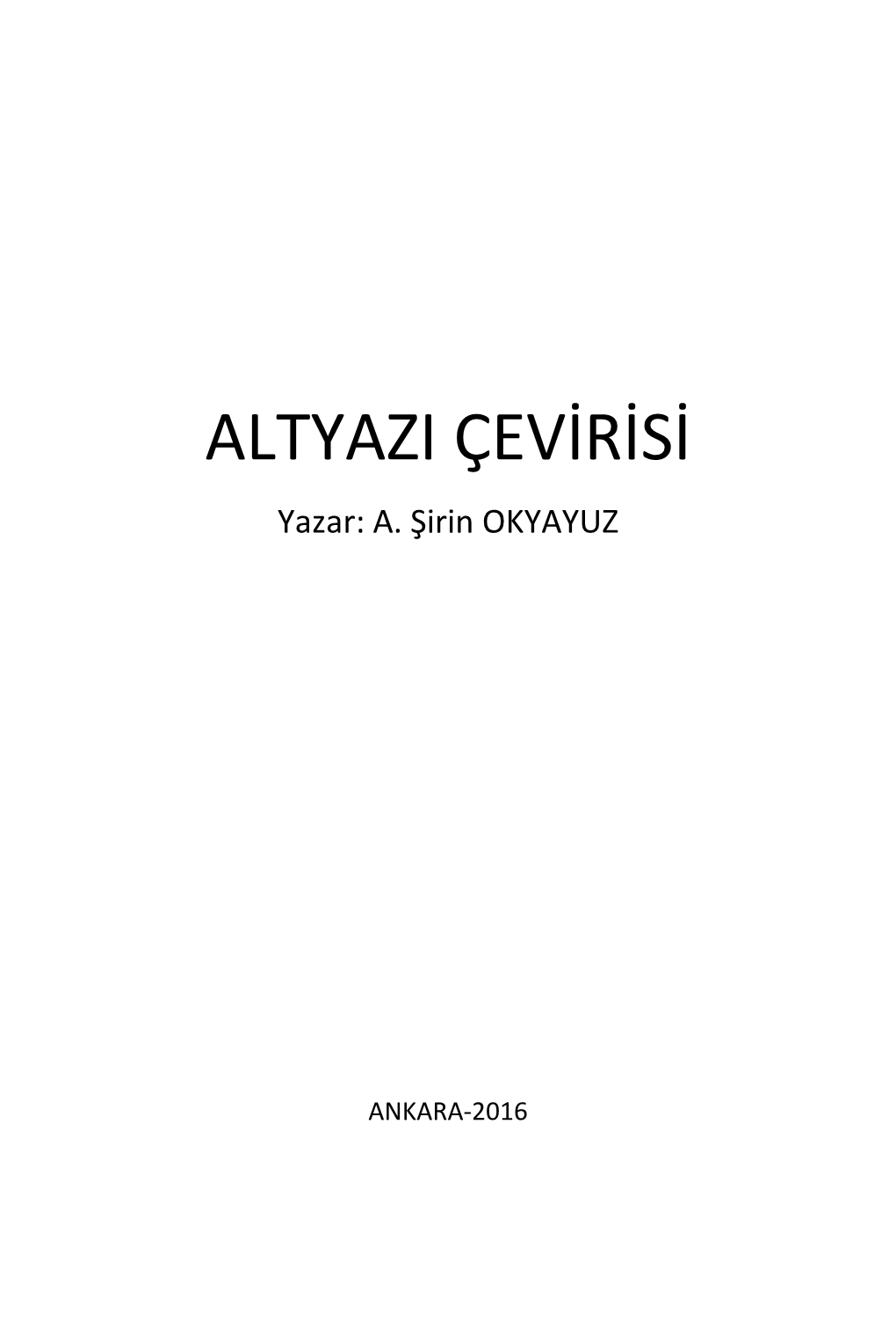 ALTYAZI ÇEVİRİSİ Yazar: A