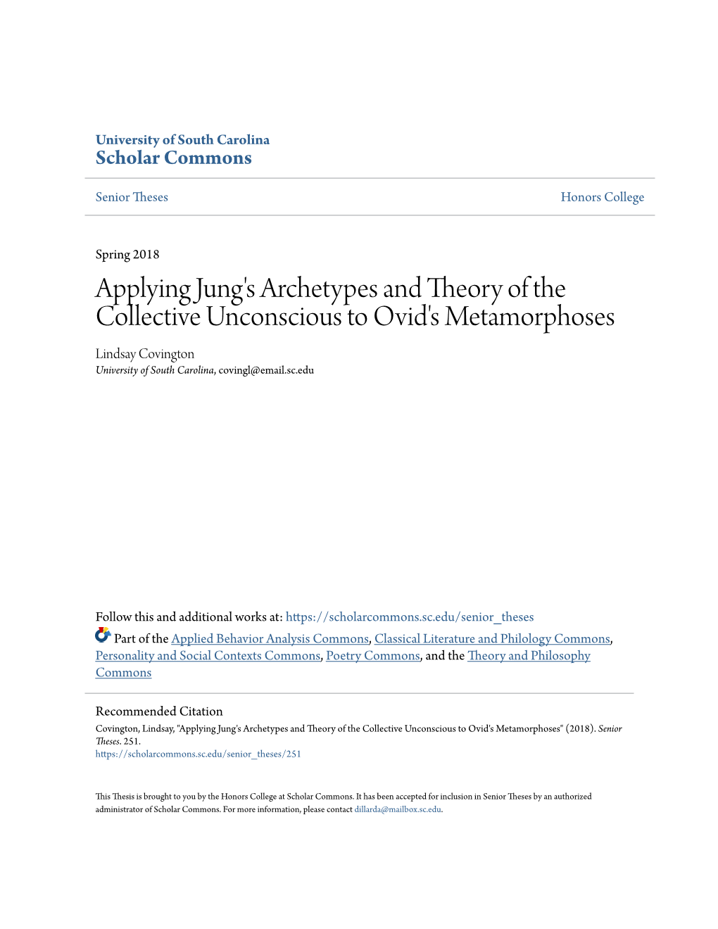 Applying Jung's Archetypes and Theory of the Collective Unconscious to Ovid's Metamorphoses Lindsay Covington University of South Carolina, Covingl@Email.Sc.Edu