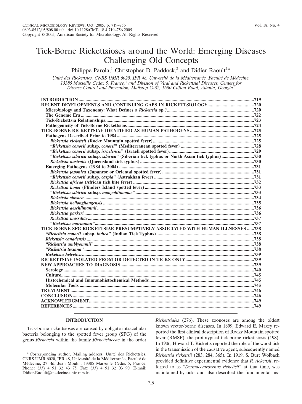 Tick-Borne Rickettsioses Around the World: Emerging Diseases Challenging Old Concepts Philippe Parola,1 Christopher D