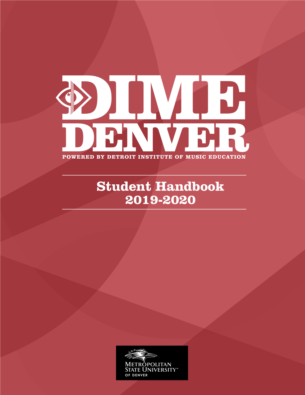 Student Handbook the Weekly DIME Newsletter Every • Student Support Resources STUDENT-LED GROUPS Wednesday