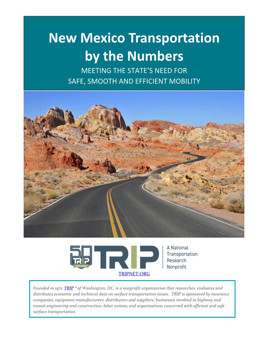 New Mexico Transportation by the Numbers MEETING the STATE’S NEED for SAFE, SMOOTH and EFFICIENT MOBILITY