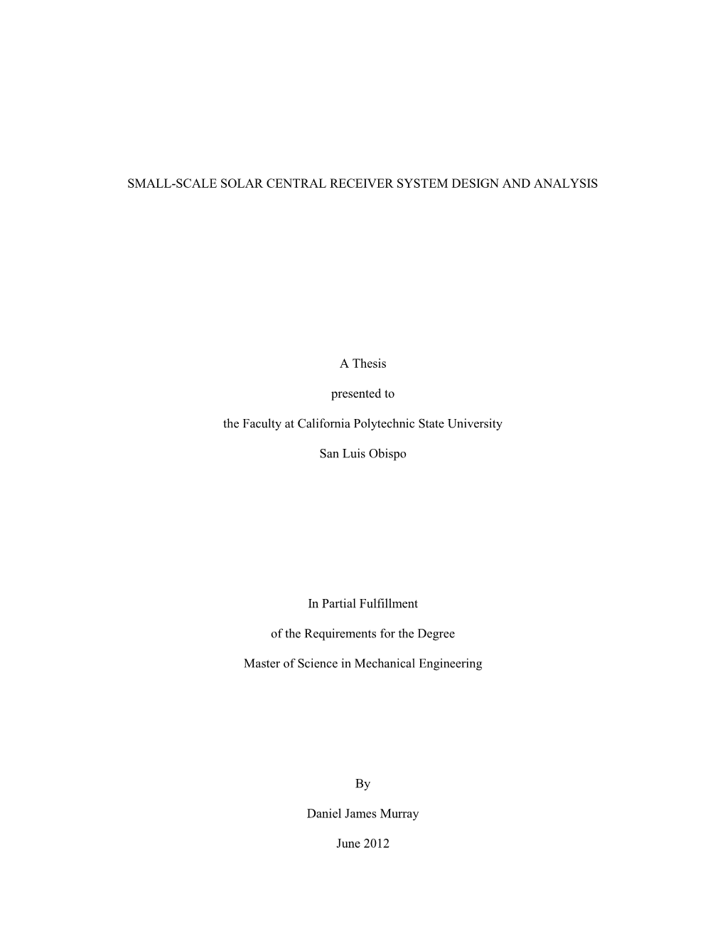 Small-Scale Solar Central Receiver System Design and Analysis