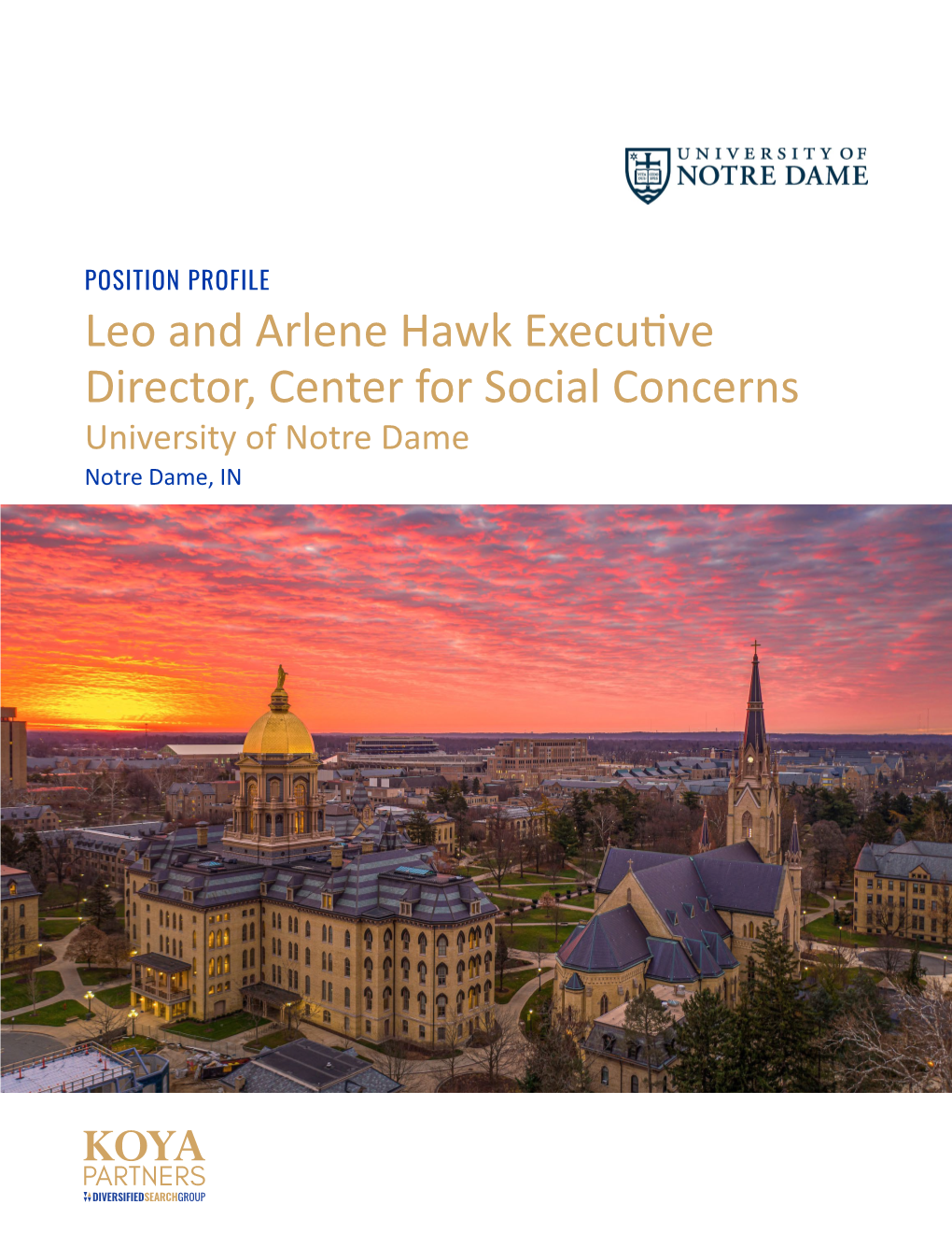 Leo and Arlene Hawk Executive Director, Center for Social Concerns University of Notre Dame Notre Dame, in ABOUT UNIVERSITY of NOTRE DAME