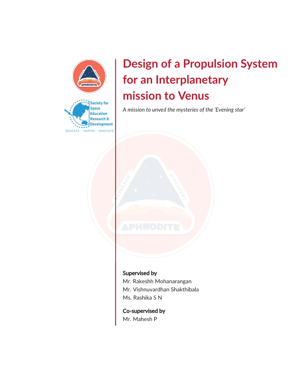 Design of a Propulsion System for an Interplanetary Mission to Venus I a Mission to Unve L the Mysteries of the ’Evening Star’