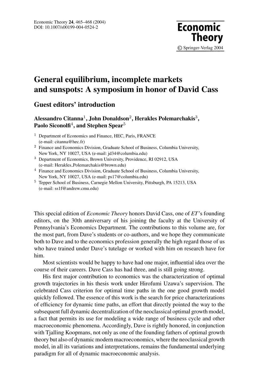 General Equilibrium, Incomplete Markets and Sunspots: a Symposium in Honor of David Cass