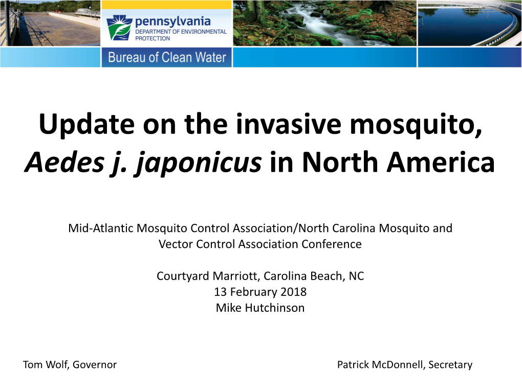 Update on the Invasive Mosquito, Aedes J. Japonicus in North America