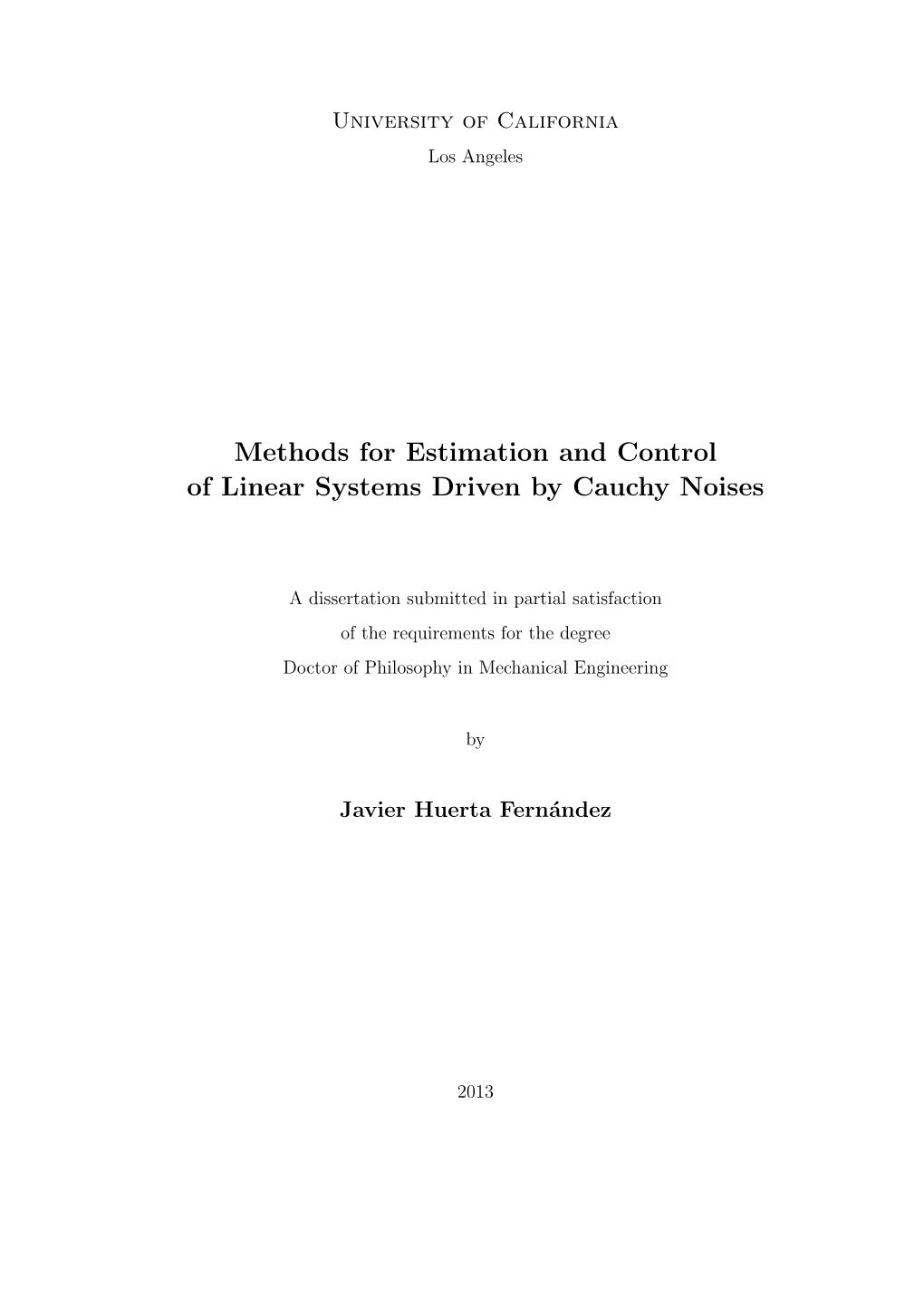 Methods for Estimation and Control of Linear Systems Driven by Cauchy Noises
