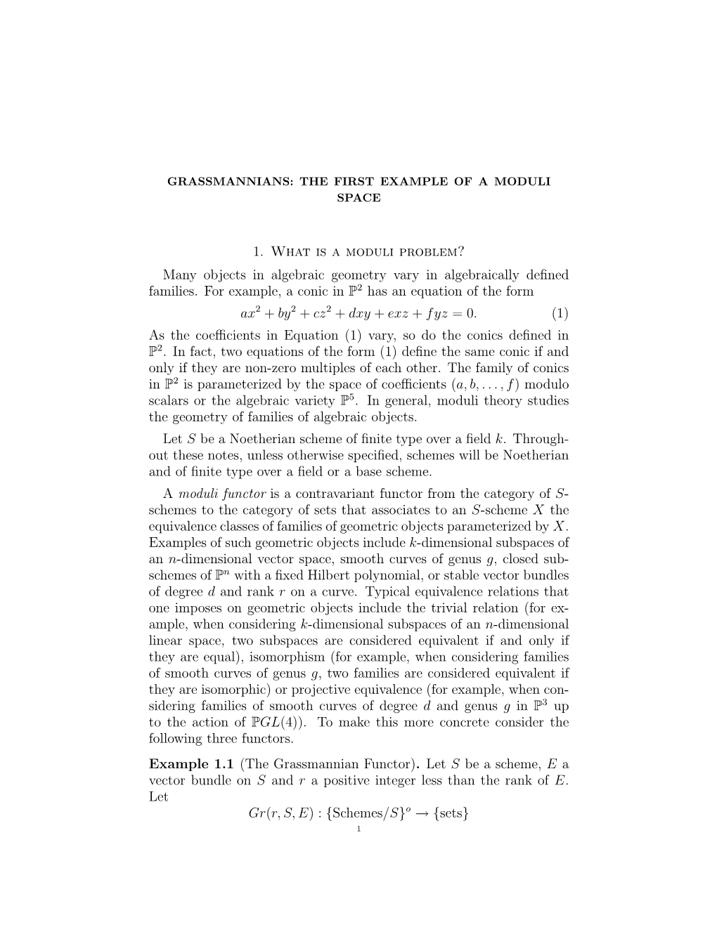 1. What Is a Moduli Problem? Many Objects in Algebraic Geometry Vary in Algebraically Deﬁned Families