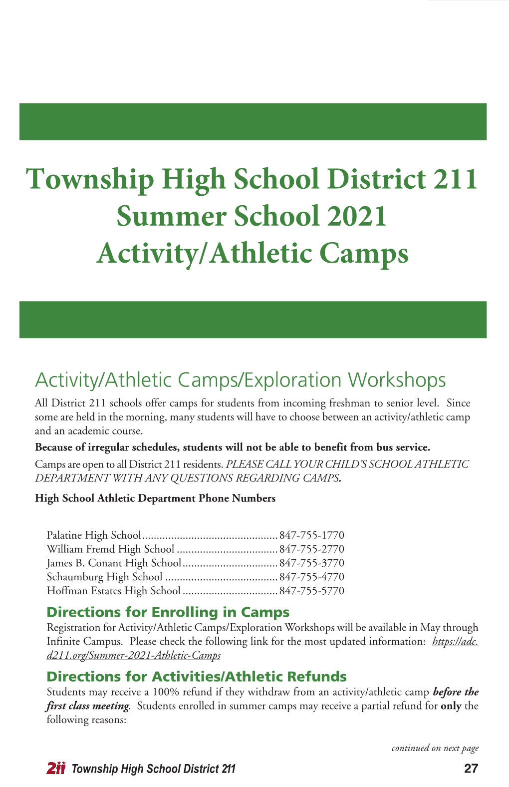 Activity/Athletic Camps/Exploration Workshops All District 211 Schools Offer Camps for Students from Incoming Freshman to Senior Level