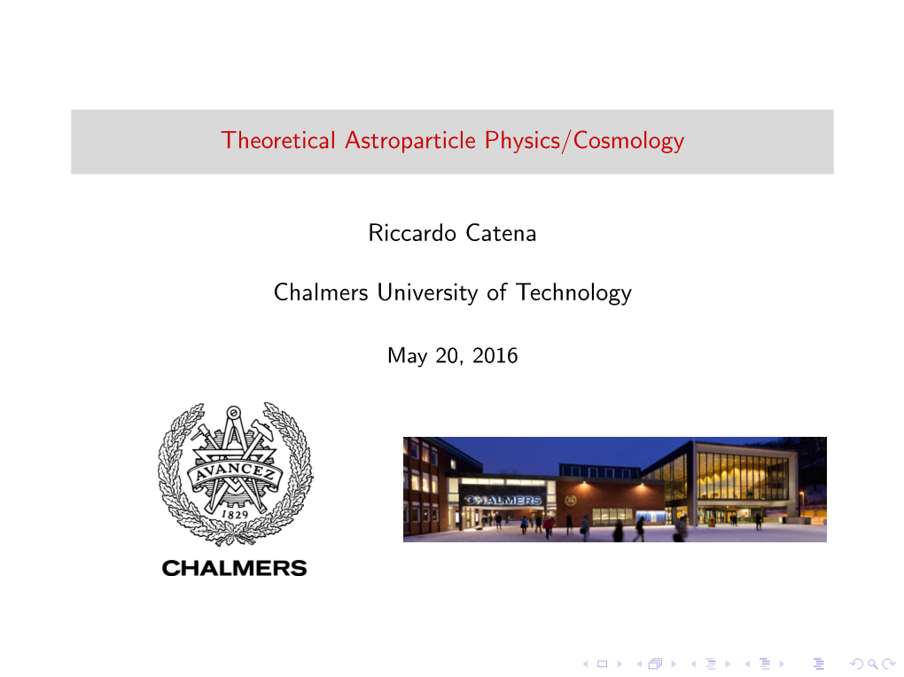 Theoretical Astroparticle Physics/Cosmology Riccardo