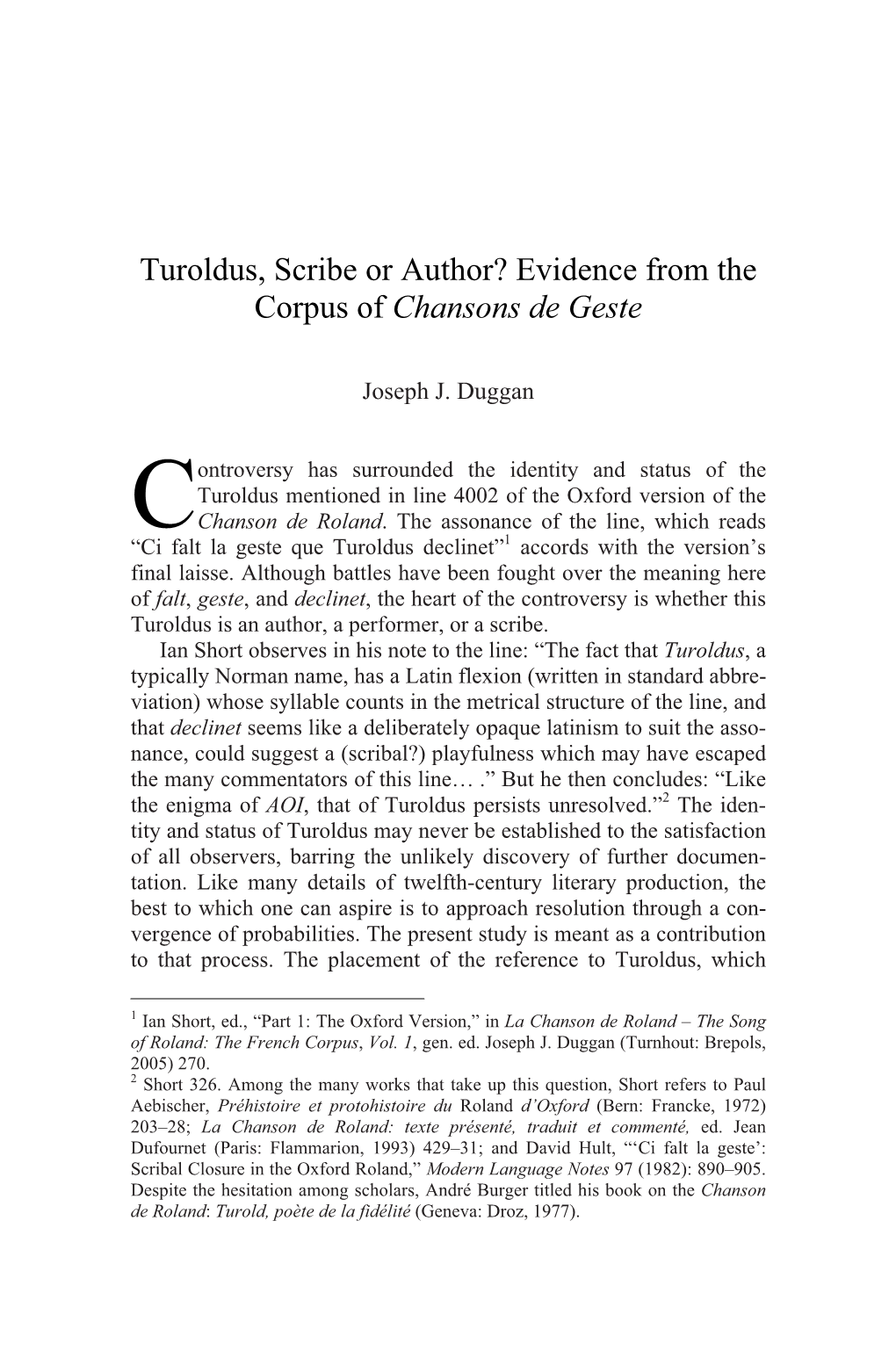 Turoldus, Scribe Or Author? Evidence from the Corpus of Chansons De Geste