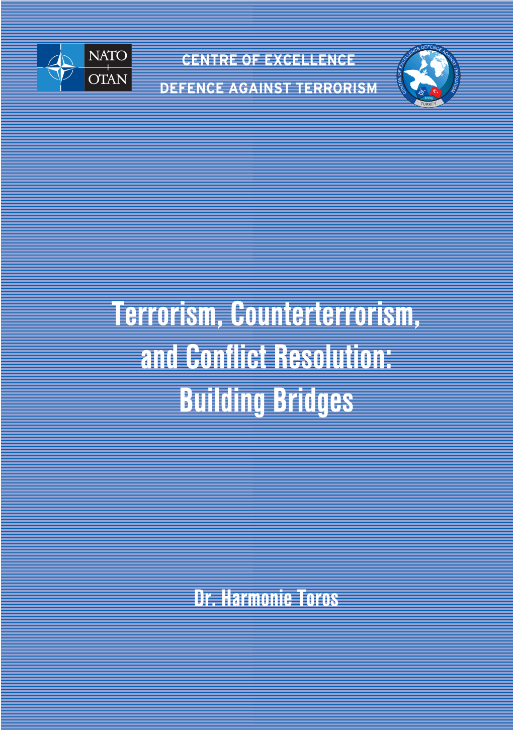 Terrorism, Counterterrorism, and Conflict Resolution: Building Bridges 1