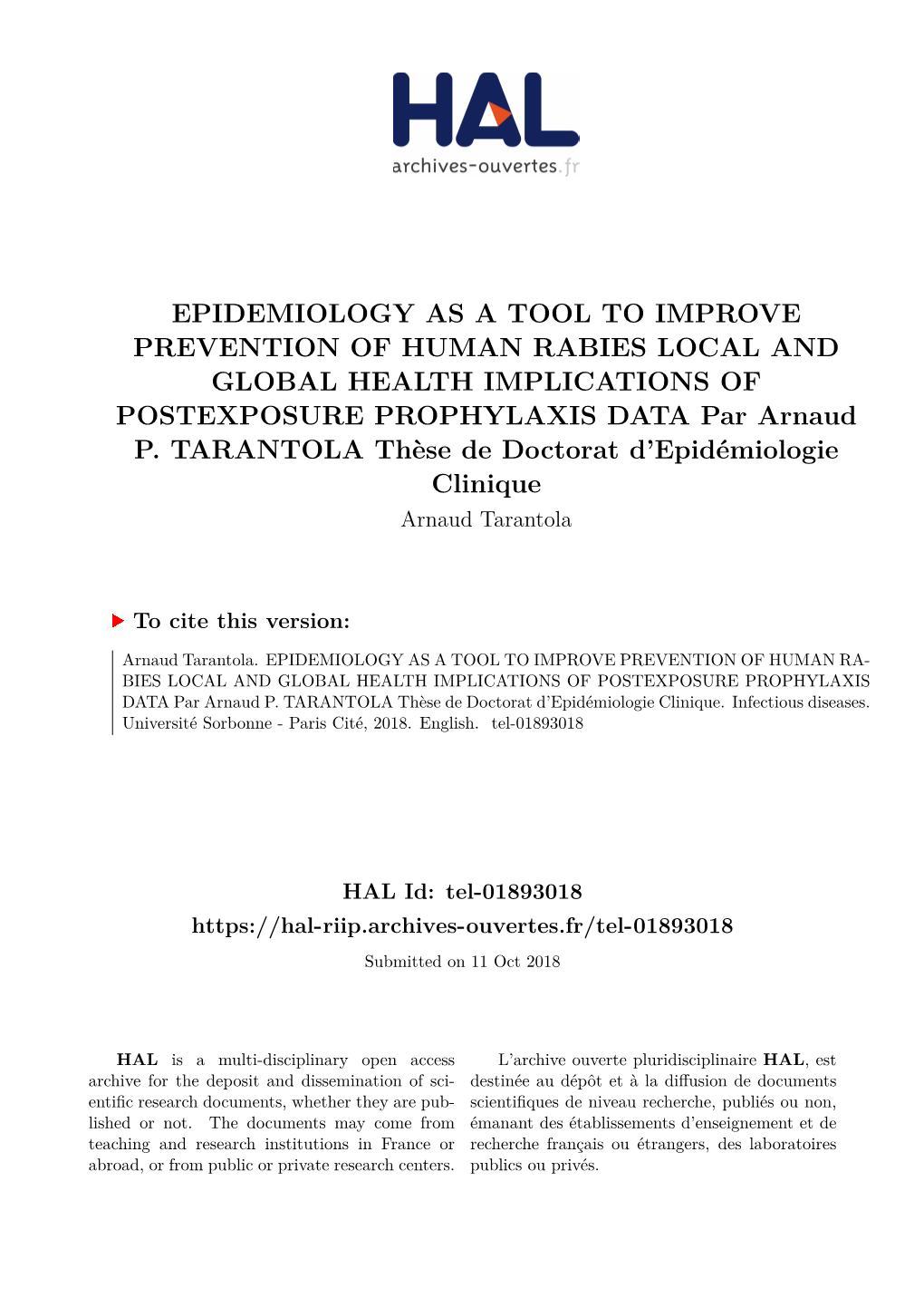 EPIDEMIOLOGY AS a TOOL to IMPROVE PREVENTION of HUMAN RABIES LOCAL and GLOBAL HEALTH IMPLICATIONS of POSTEXPOSURE PROPHYLAXIS DATA Par Arnaud P