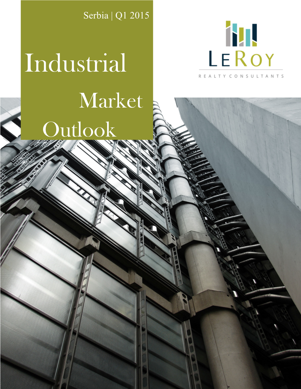 Industrial Market Outlook | Q1 2015 | Leroy Realty Consultants 1