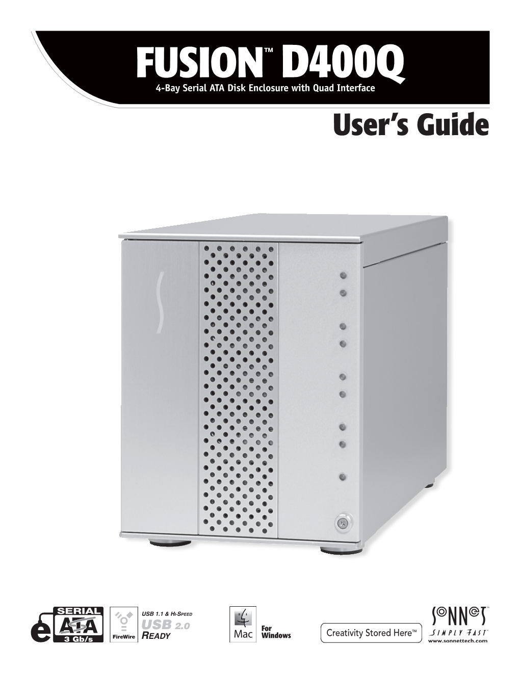 FUSION™ D400Q 4-Bay Serial ATA Disk Enclosure with Quad Interface User’S Guide