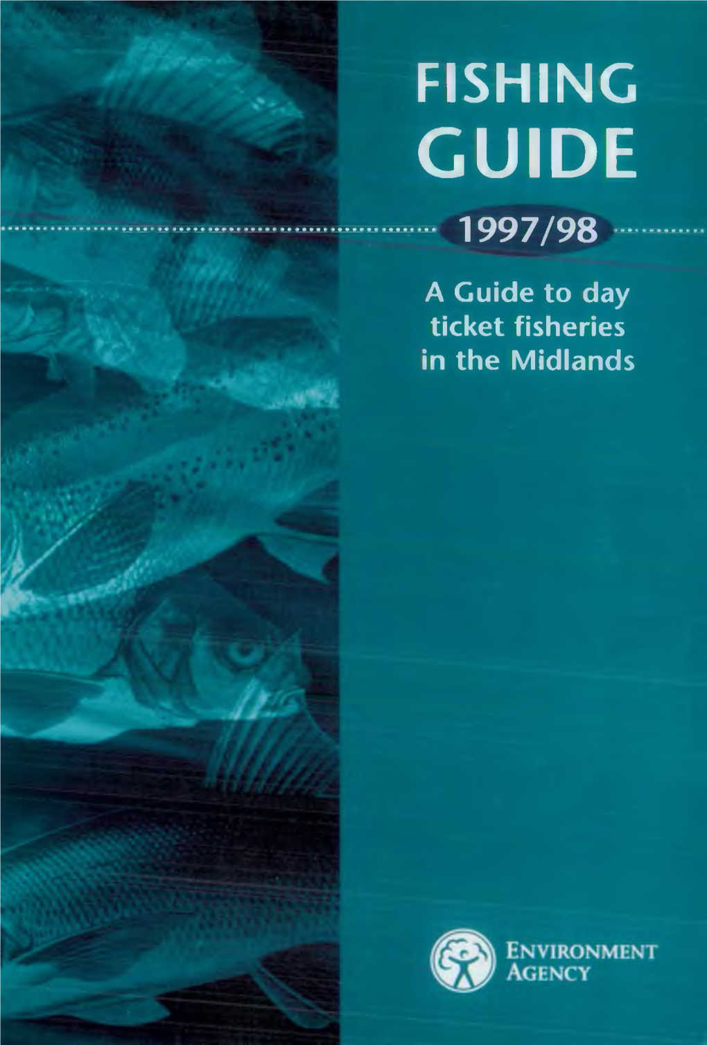 FISHING GUIDE 1997/98 a Guide to Day Ticket Fisheries in the Midlands a GUIDE WELCOME for ANGLERS