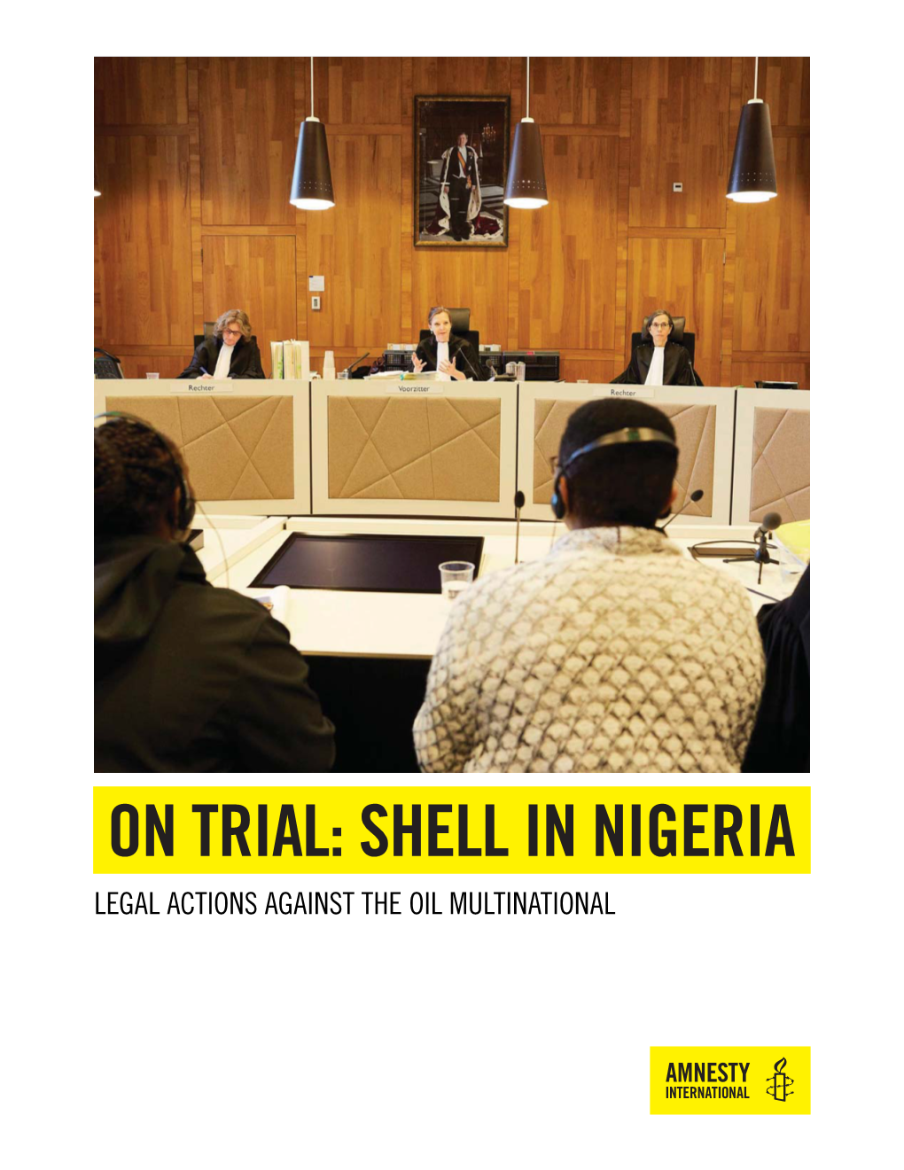 On Trial: Shell in Nigeria: Legal Actions Against the Oil Multinational