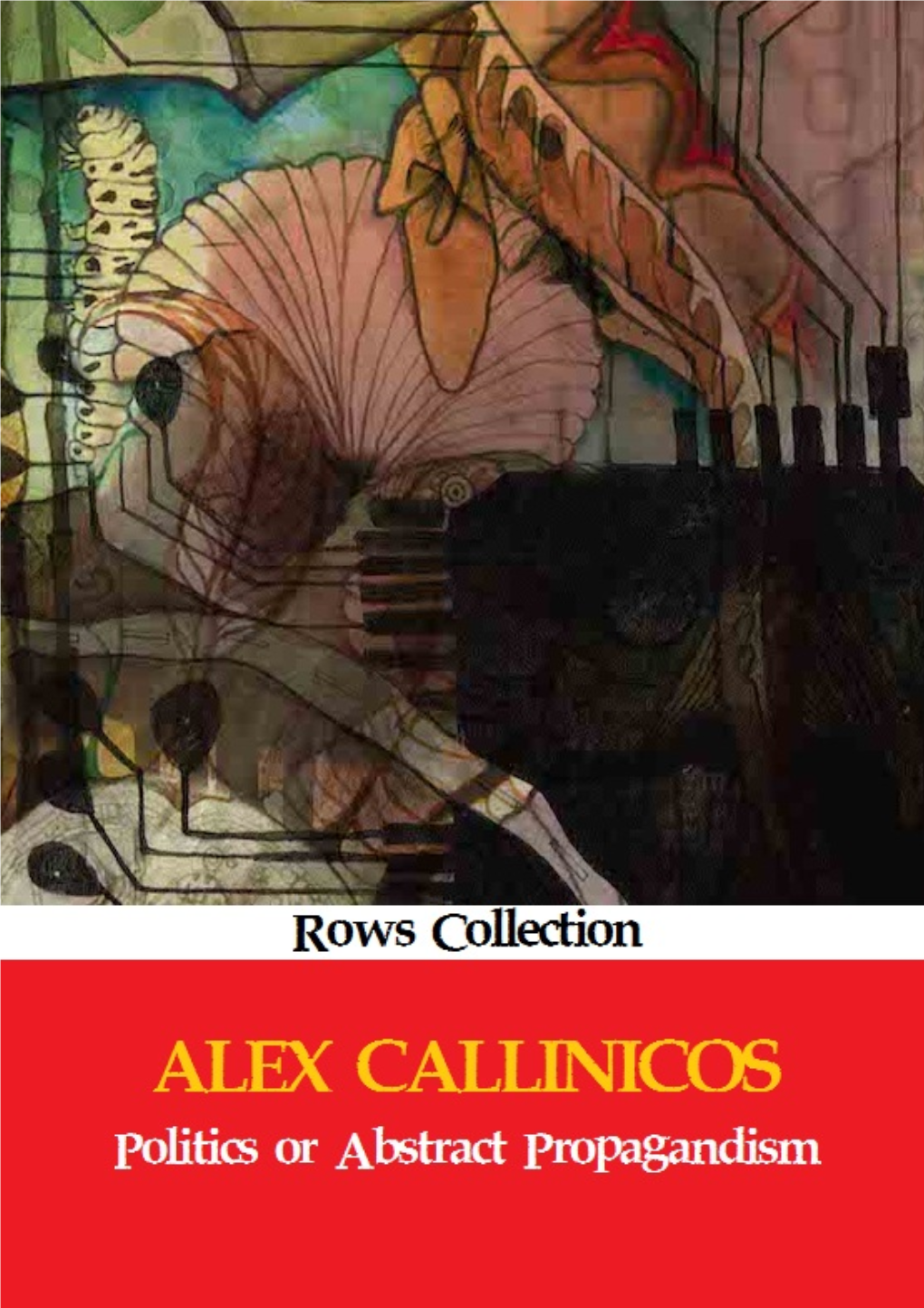 Alex Callinicos Politics Or Abstract Propagandism?