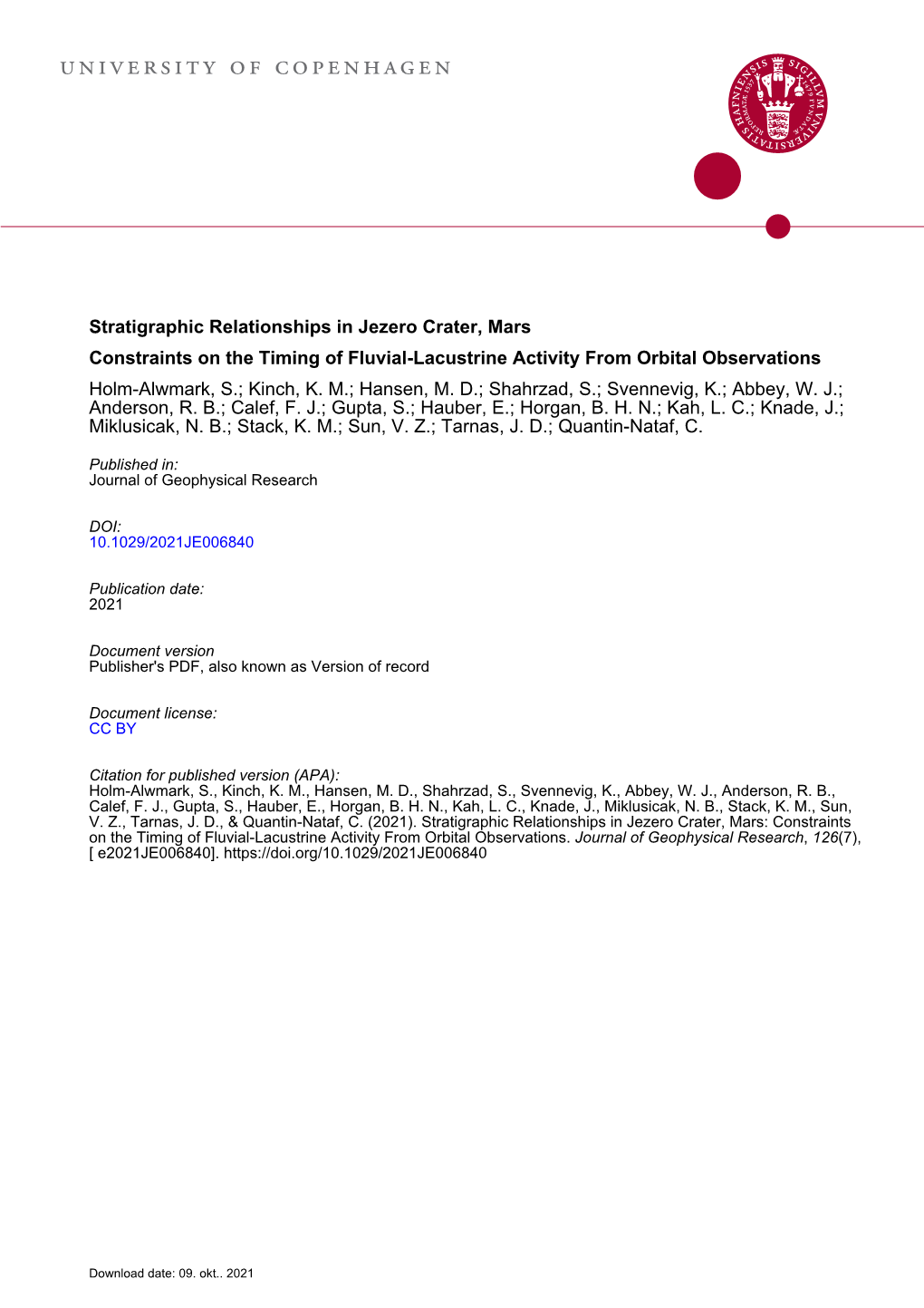 Stratigraphic Relationships in Jezero Crater, Mars Constraints on the Timing of Fluvial-Lacustrine Activity from Orbital Observations Holm-Alwmark, S.; Kinch, K