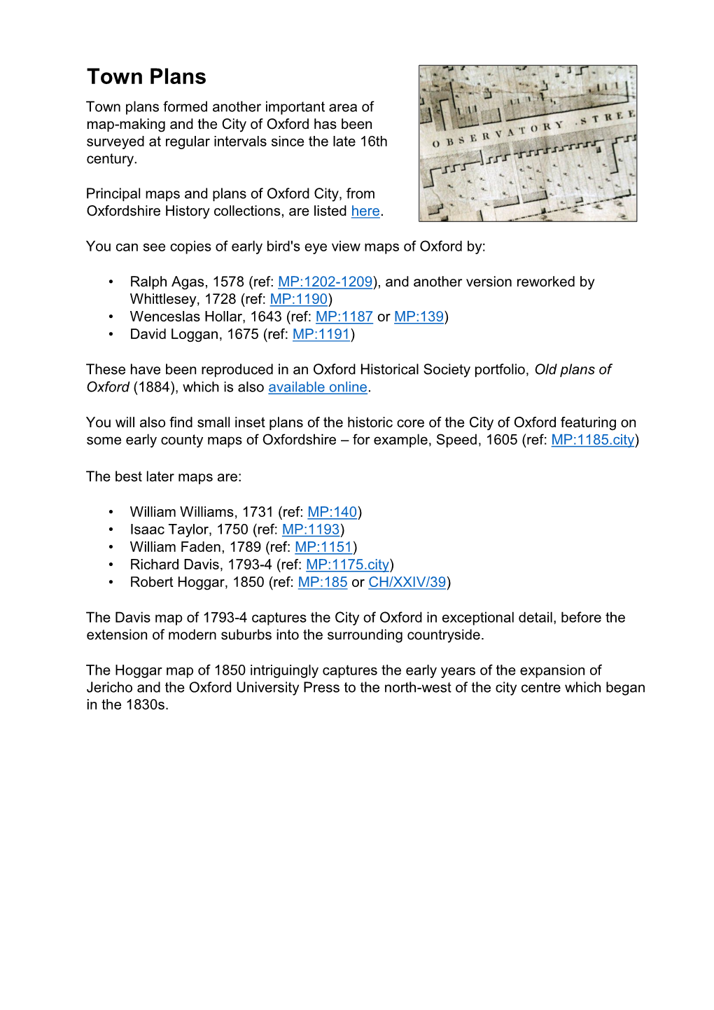 Town Plans Town Plans Formed Another Important Area of Map-Making and the City of Oxford Has Been Surveyed at Regular Intervals Since the Late 16Th Century
