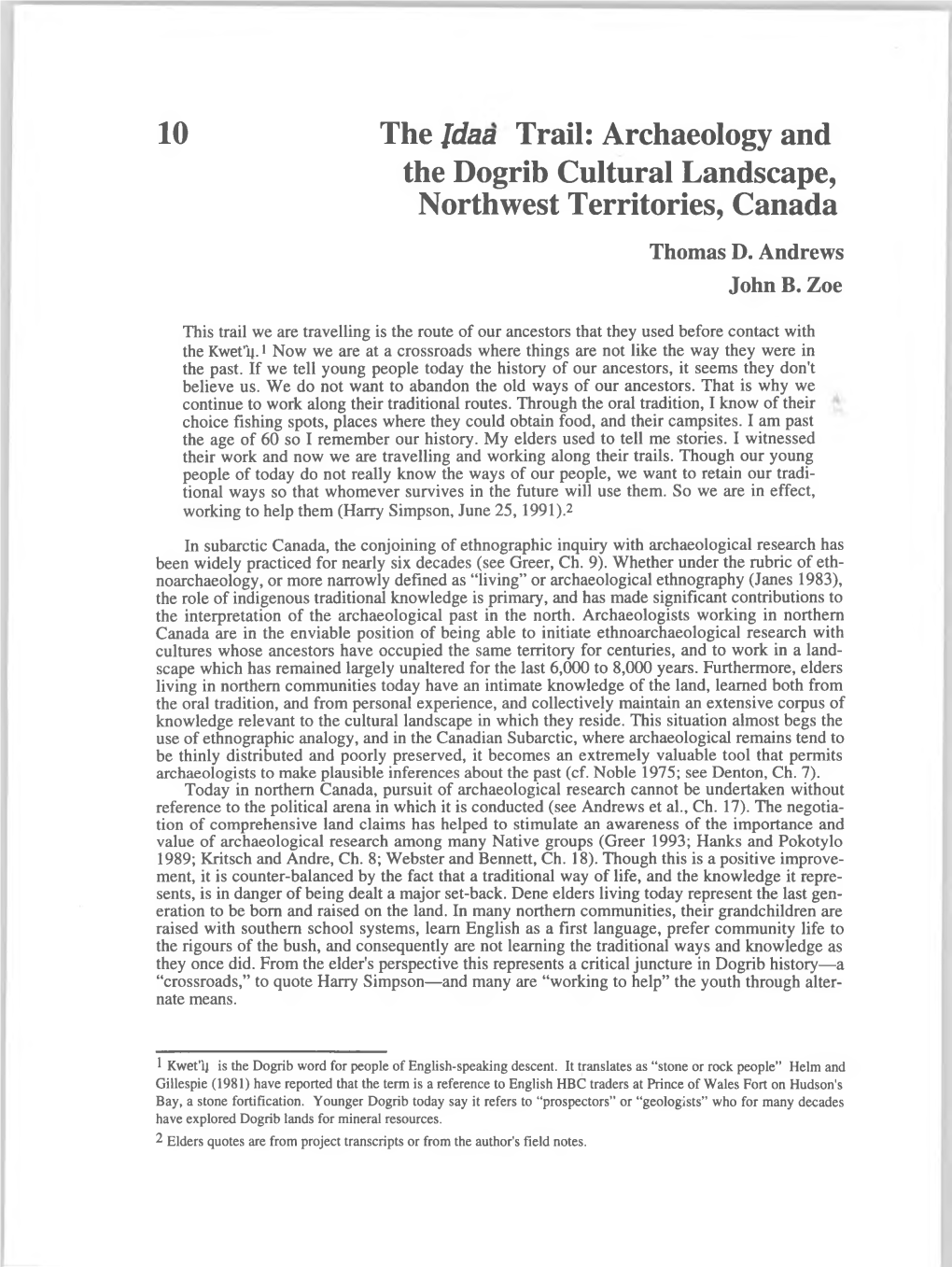 Archaeology and the Dogrib Cultural Landscape, Northwest Territories, Canada Thomas D