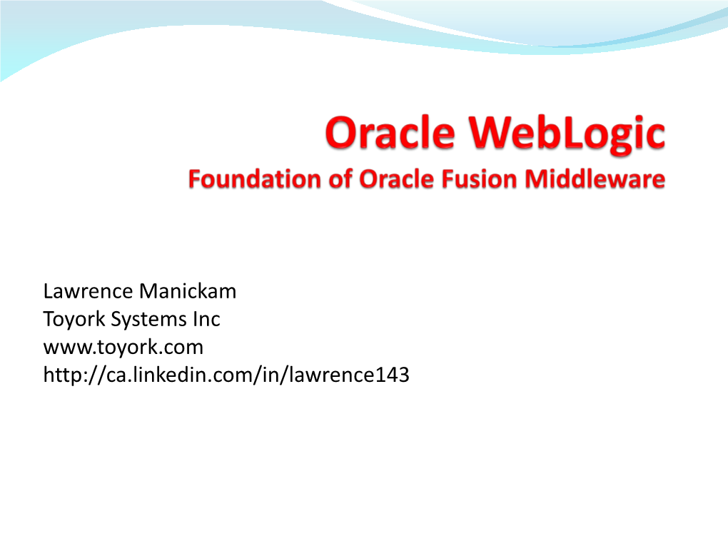 Oracle Weblogic, Jboss, IBM Websphere and Oracle Glassfish