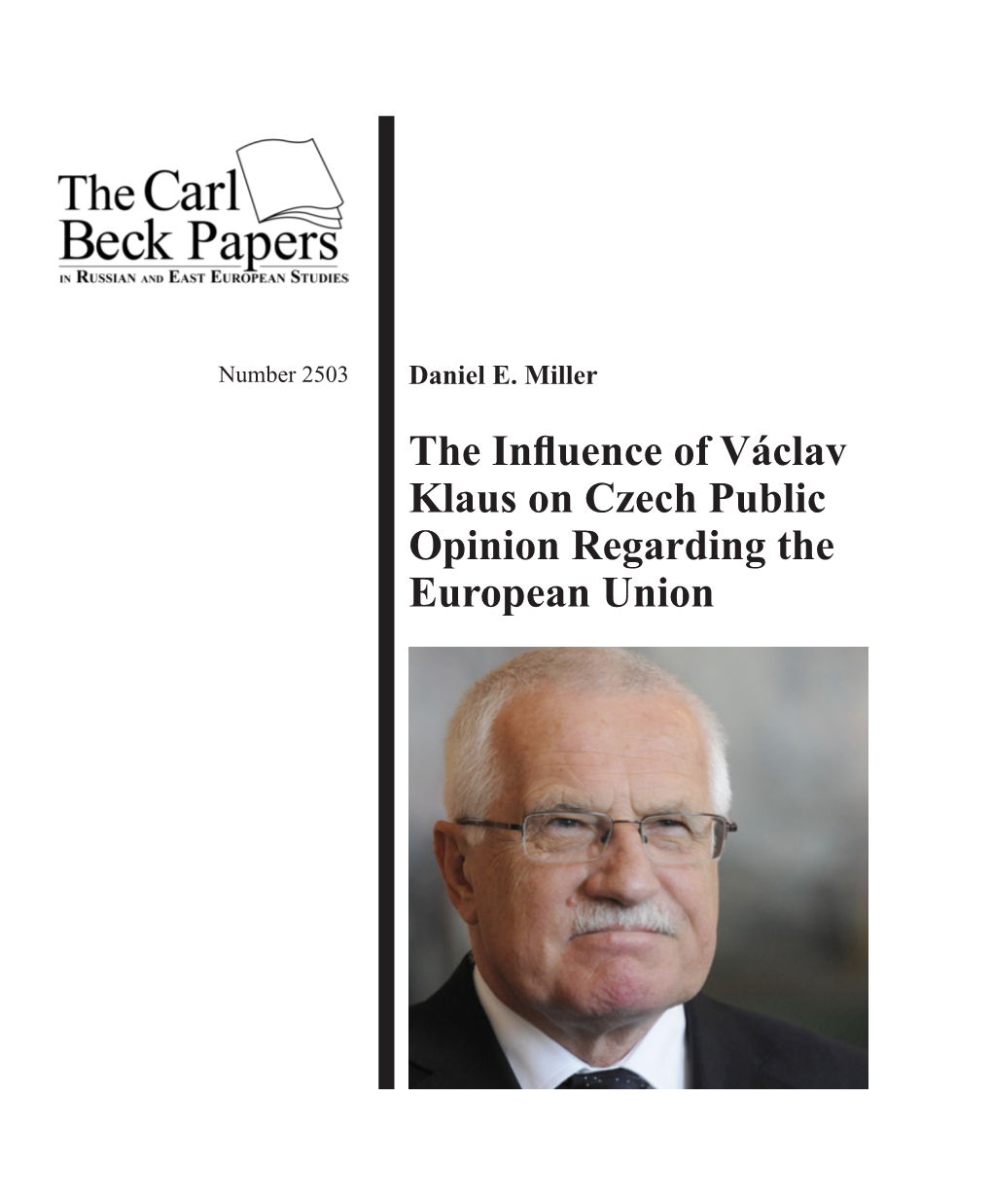 The Influence of Václav Klaus on Czech Public Opinion Regarding the European Union Number 2503 ISSN: 2163-839X (Online)