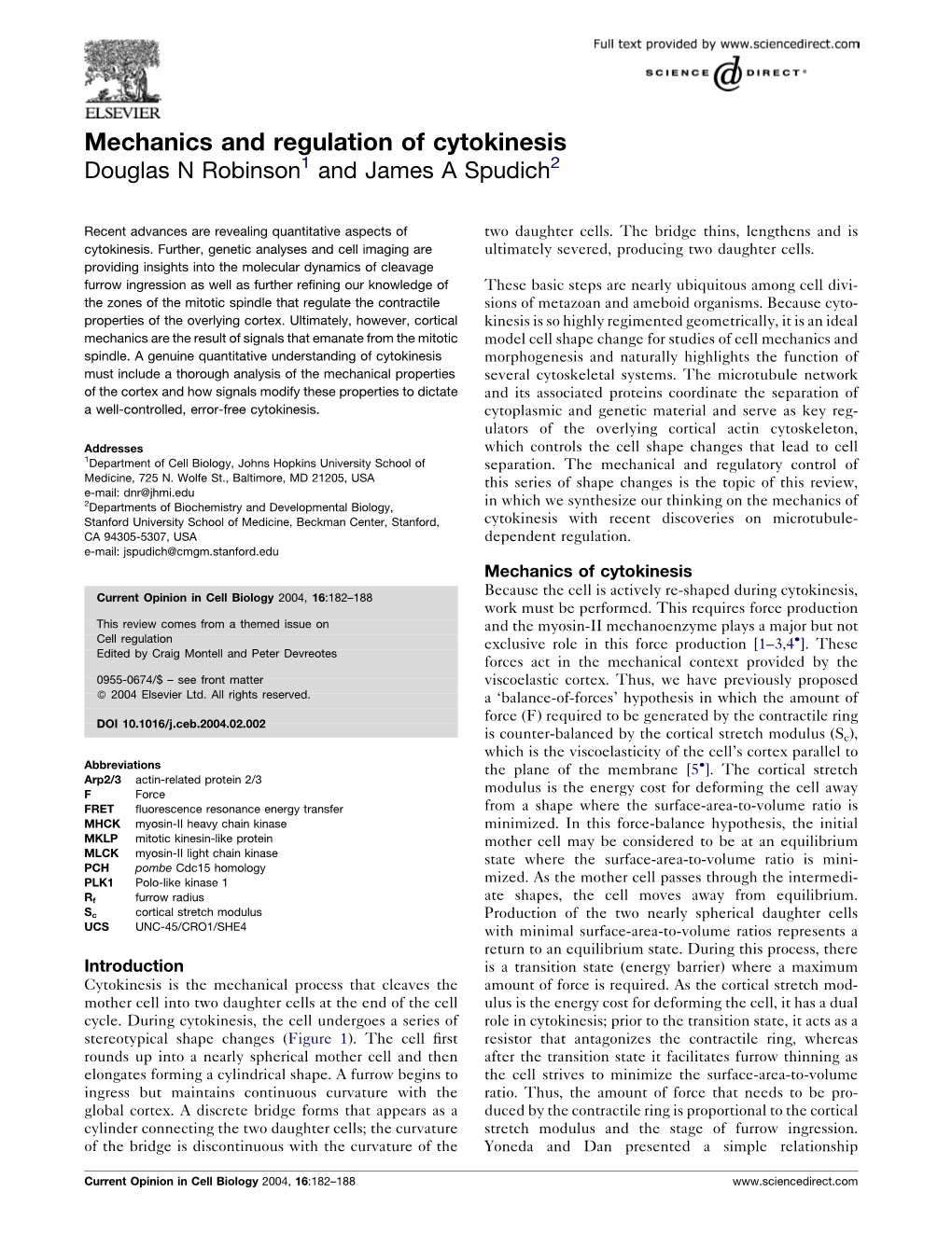 Mechanics and Regulation of Cytokinesis Douglas N Robinson1 and James a Spudich2