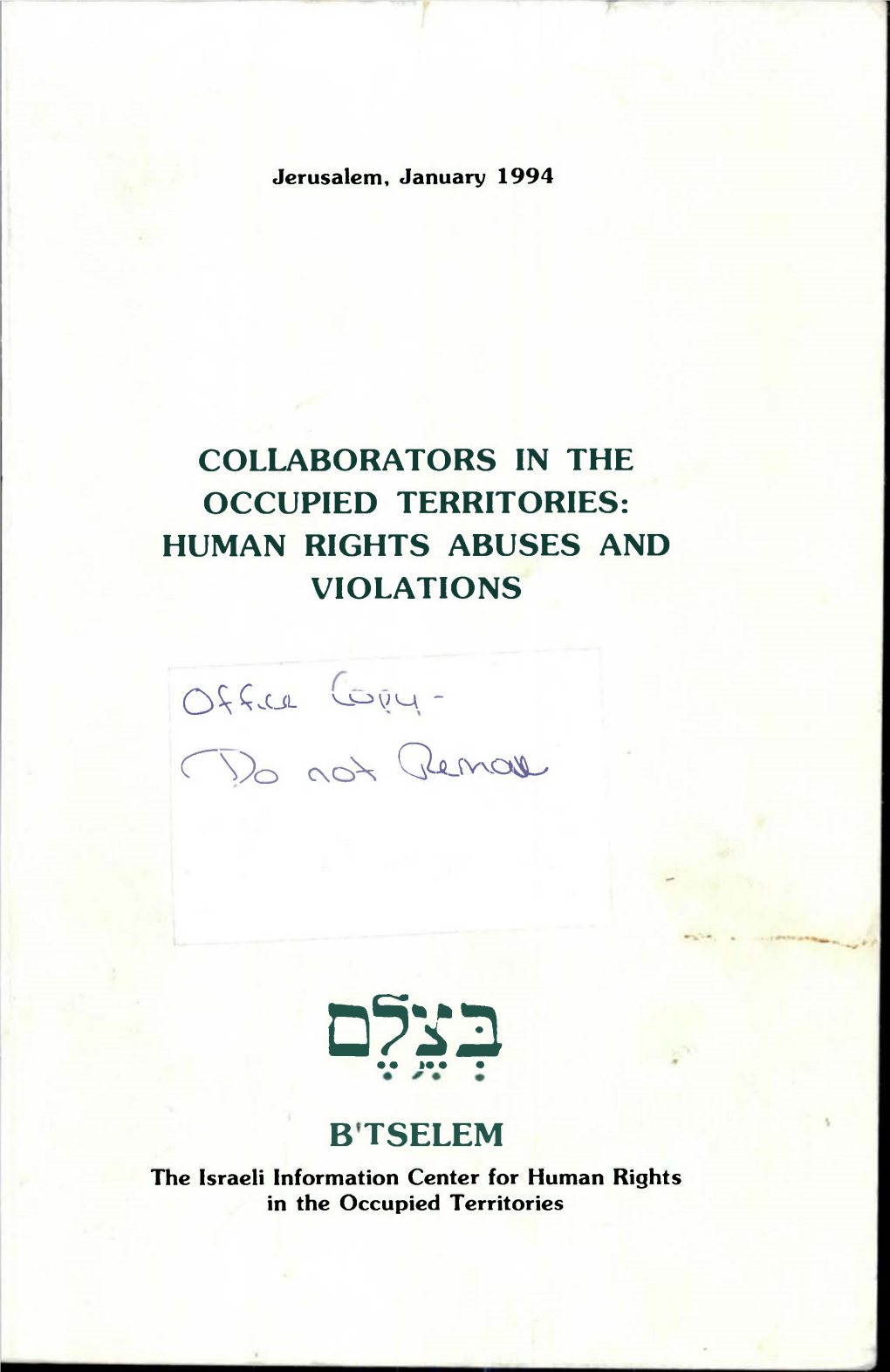 B'tselem Report: "Collaborators in the Occupied Territories: Human Rights