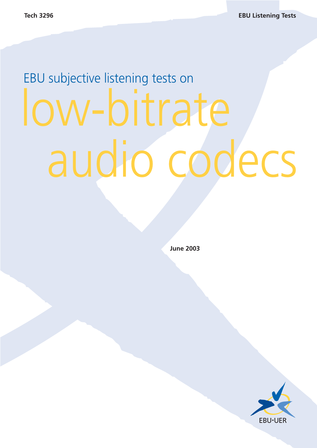 EBU Subjective Listening Tests on Low-Bitrate Audio Codecs
