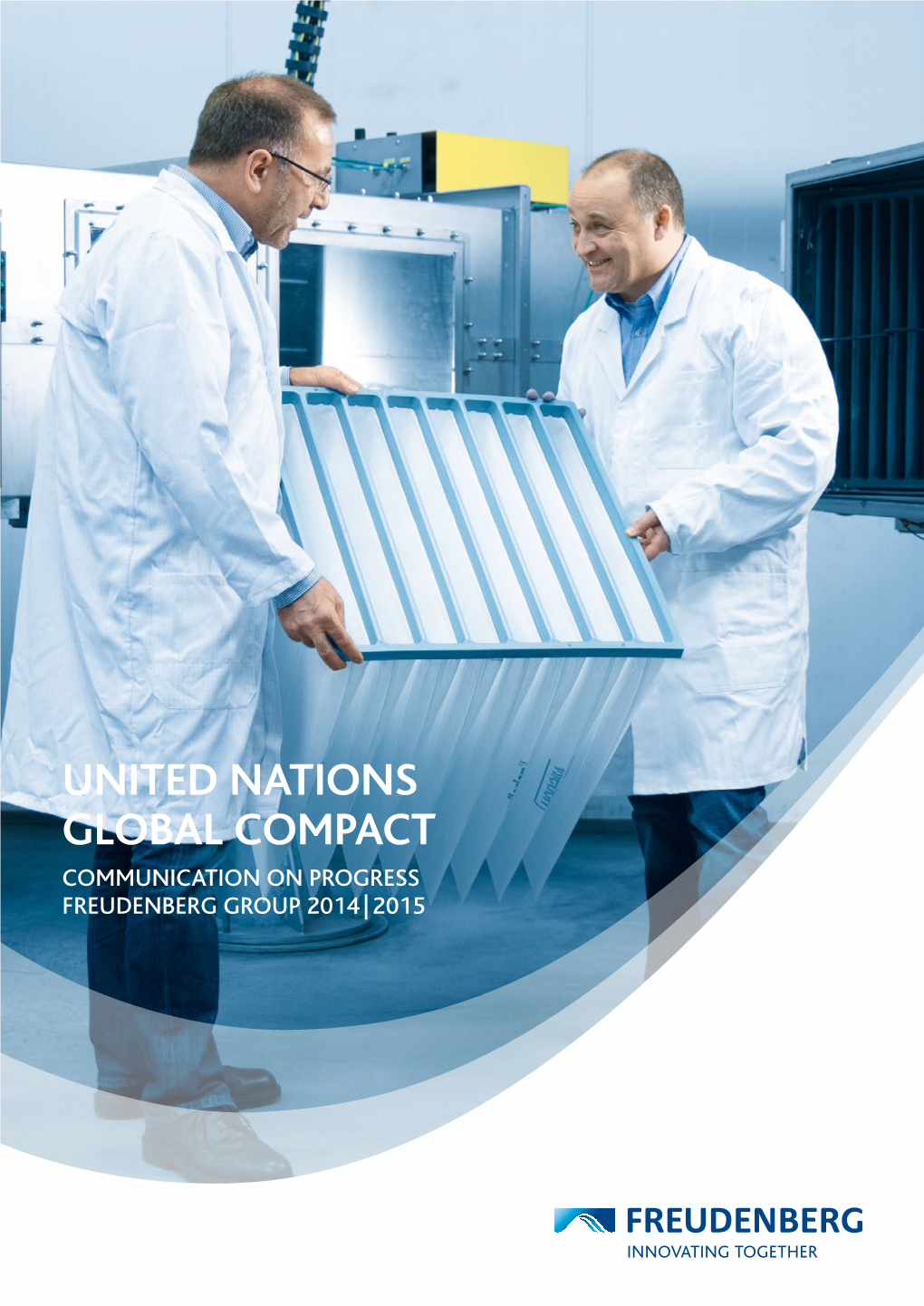 United Nations Global Compact Communication on Progress Freudenberg Group 2014 | 2015
