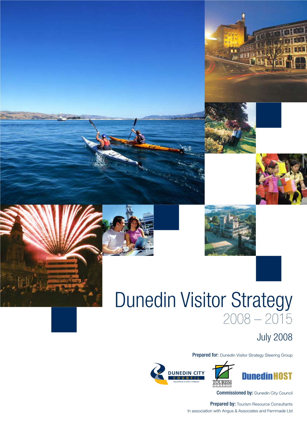 Dunedin Visitor Strategy 2008 – 2015 July 2008